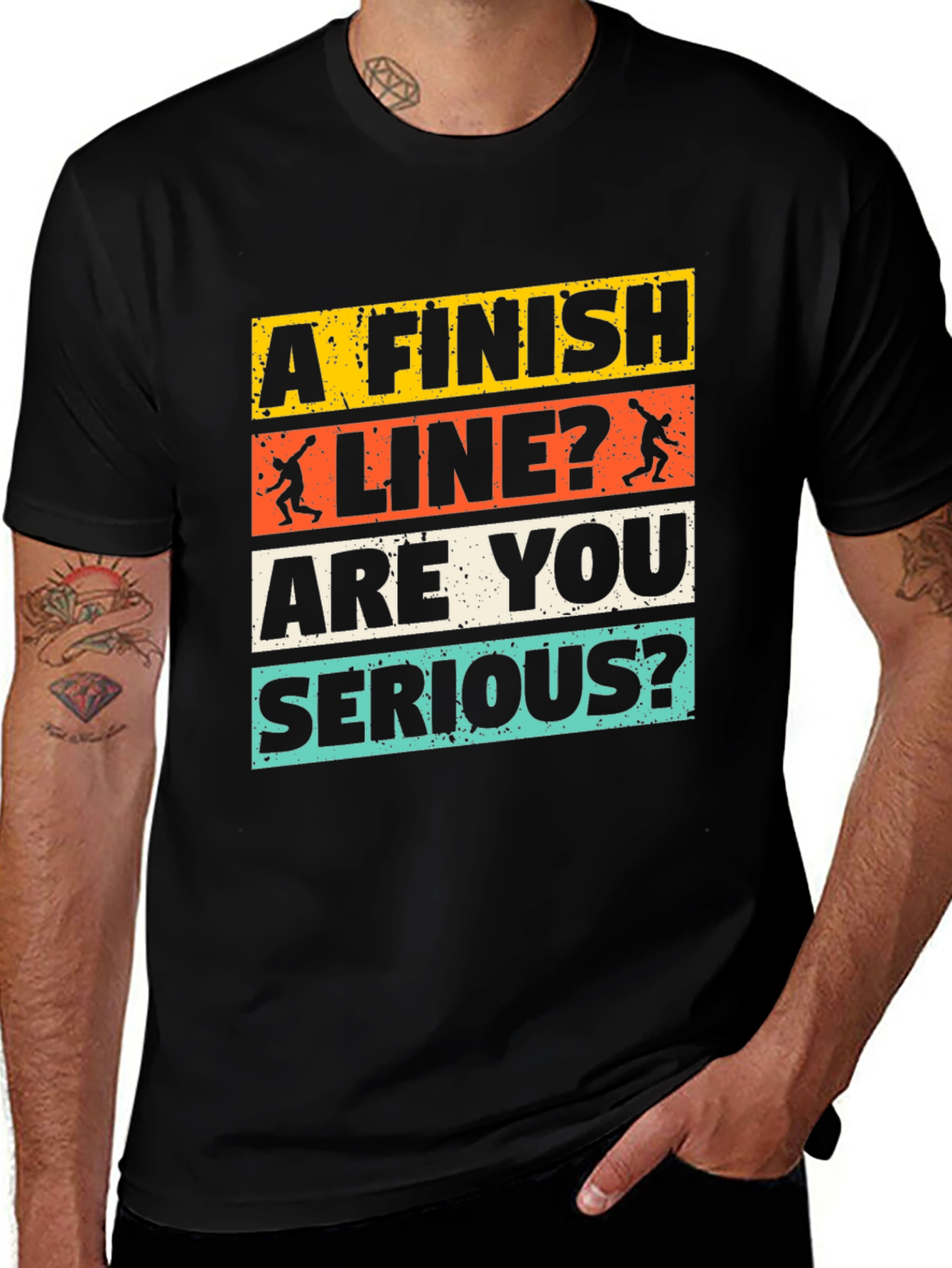 Variant 10 of Funny Running T-Shirt - Finish Line? Are You Serious?