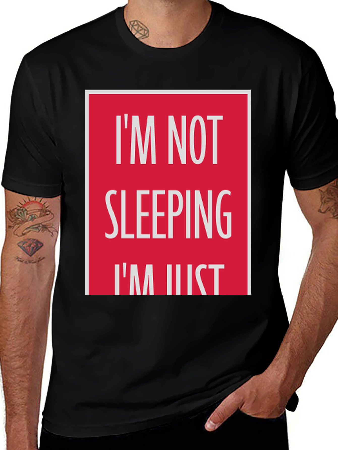 Variant 17 of Funny "I'm Not Sleeping" Graphic Tee