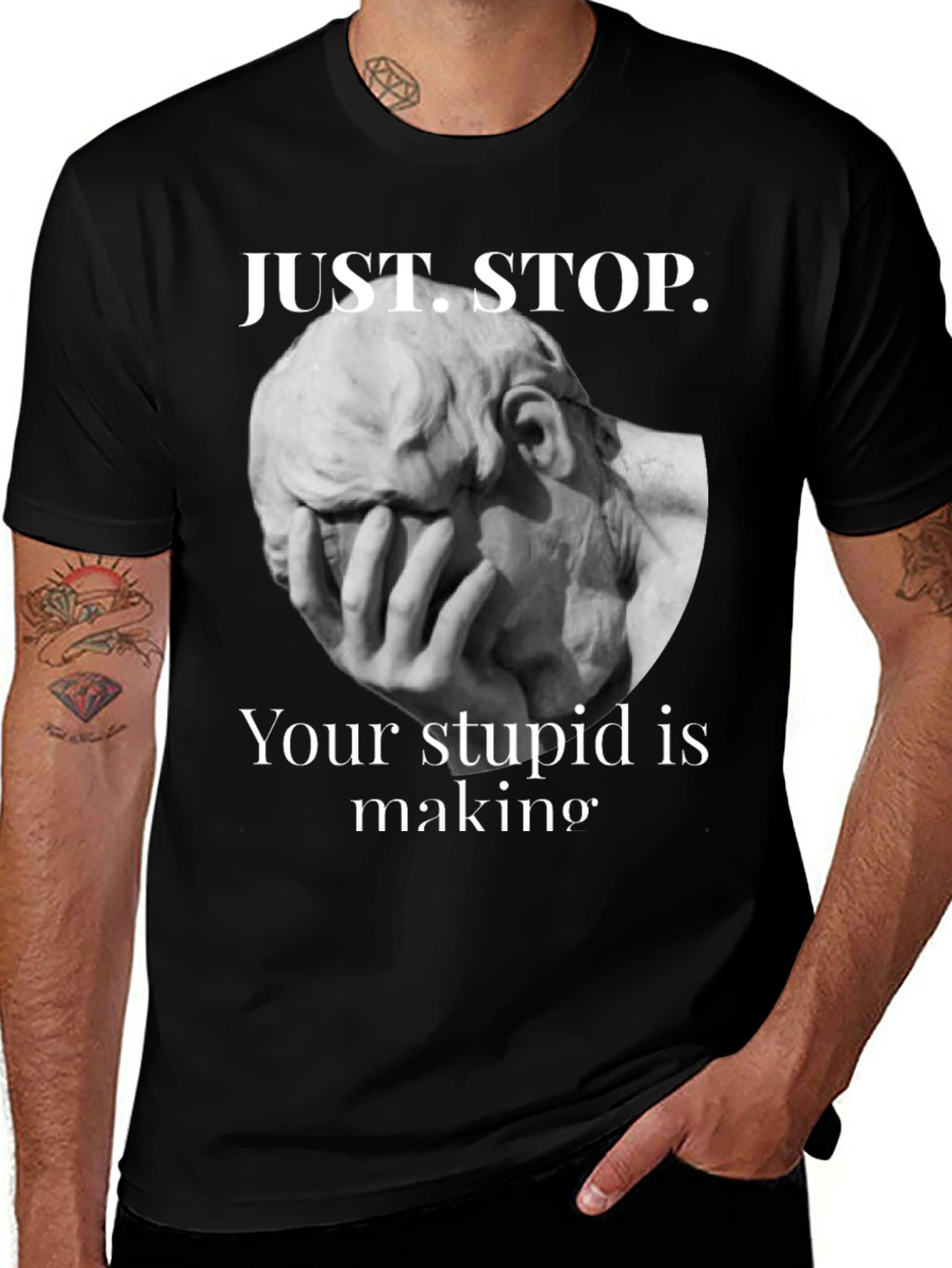 Variant 23 of Just Stop Shirt - Funny Sarcastic Humor T-Shirt