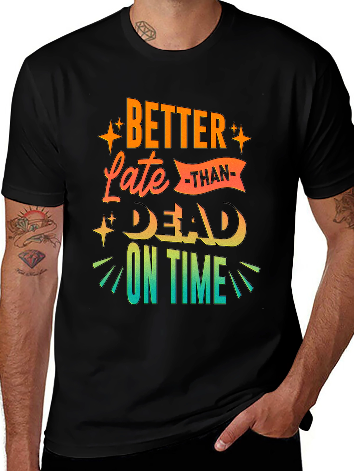 Variant 9 of Better Late Than Dead On Time T-Shirt