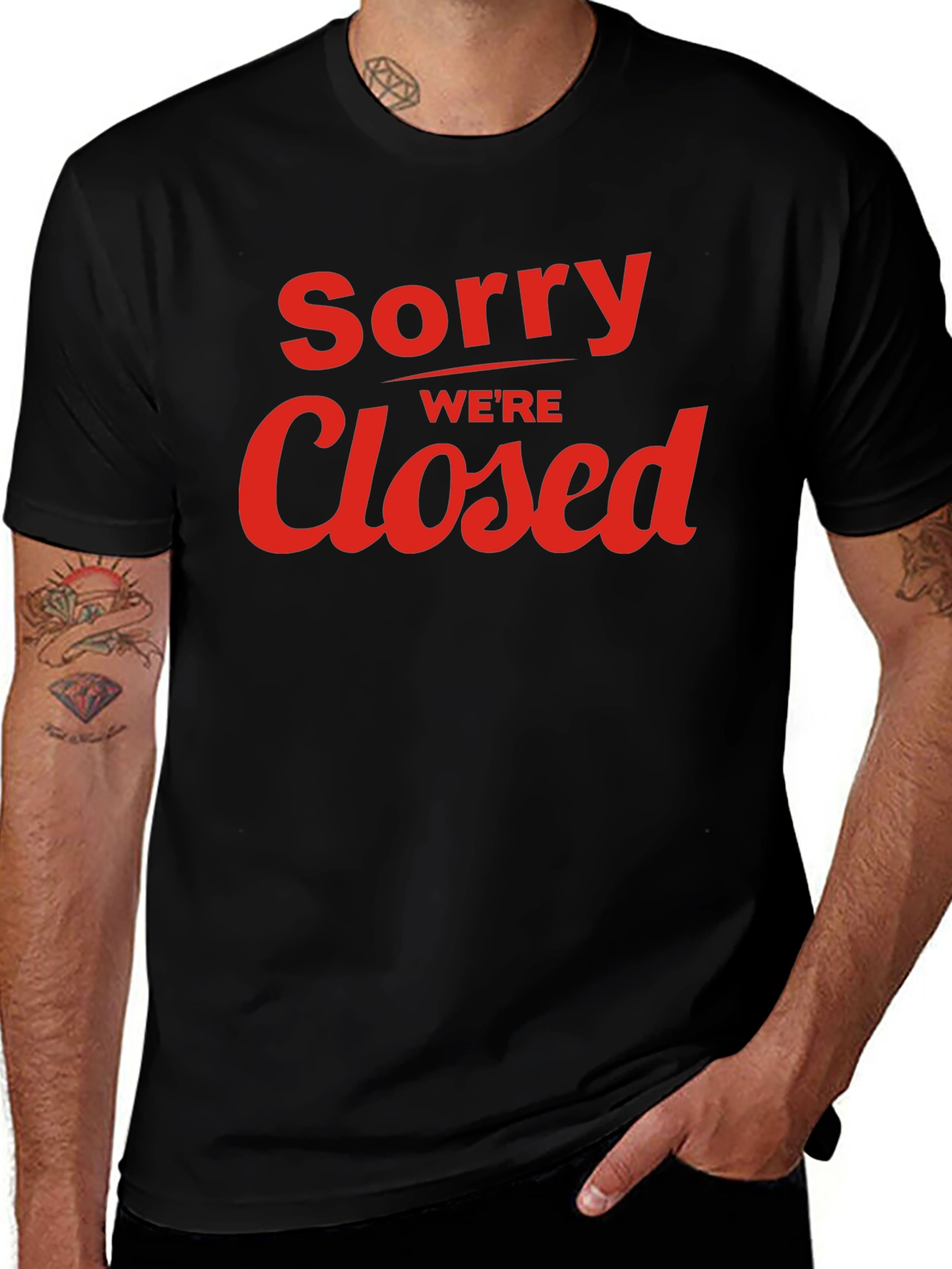 Variant 22 of Sorry We're Closed Graphic T-Shirt