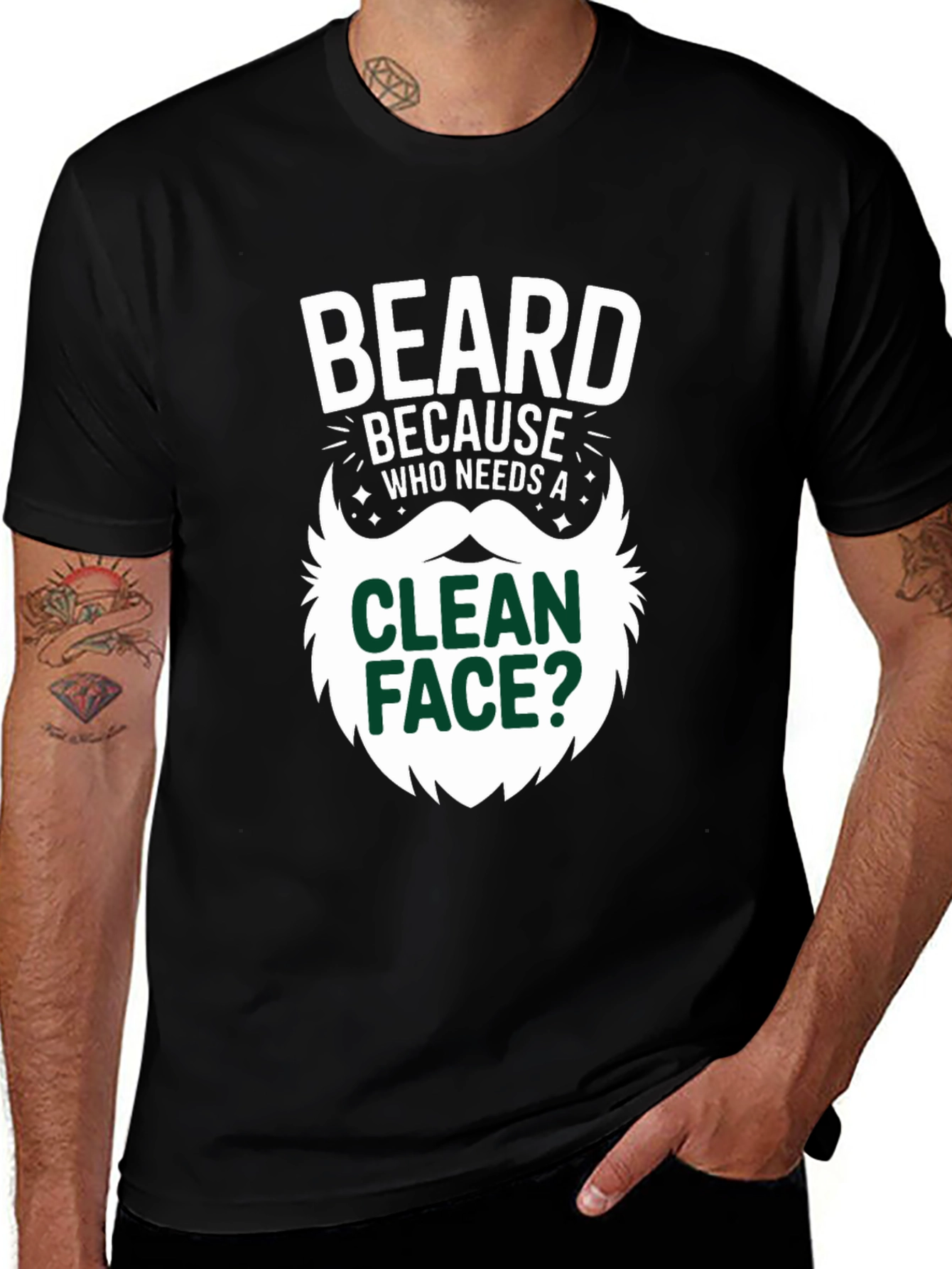 Variant 10 of Beard Because Who Needs A Clean Face T-Shirt