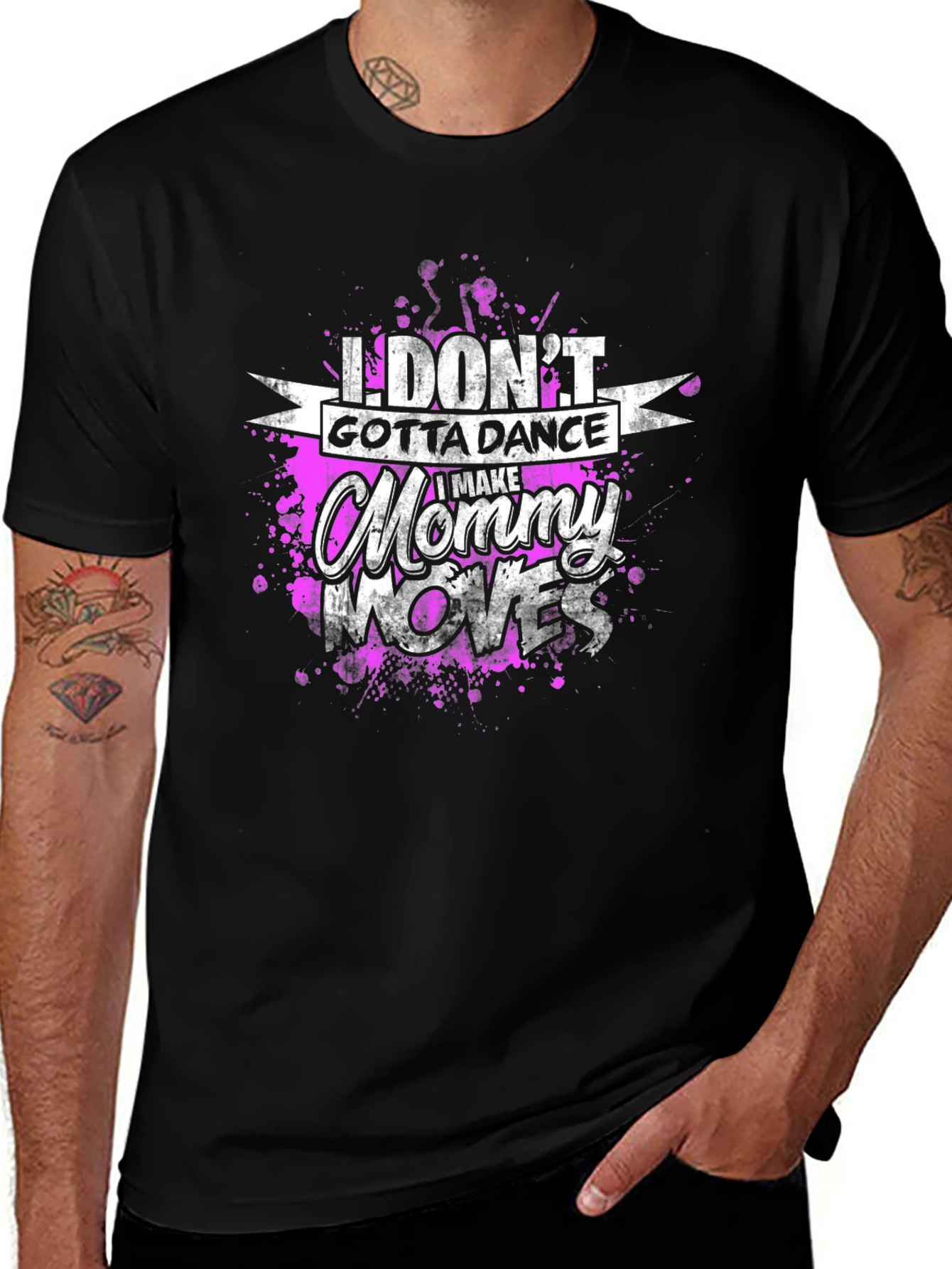 Variant 15 of I Don't Gotta Dance, I Make Mommy Moves T-Shirt