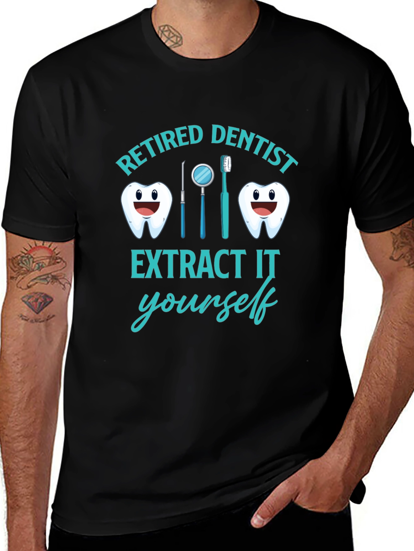 Variant 8 of Retired Dentist T-Shirt Funny Extract It Yourself Tee