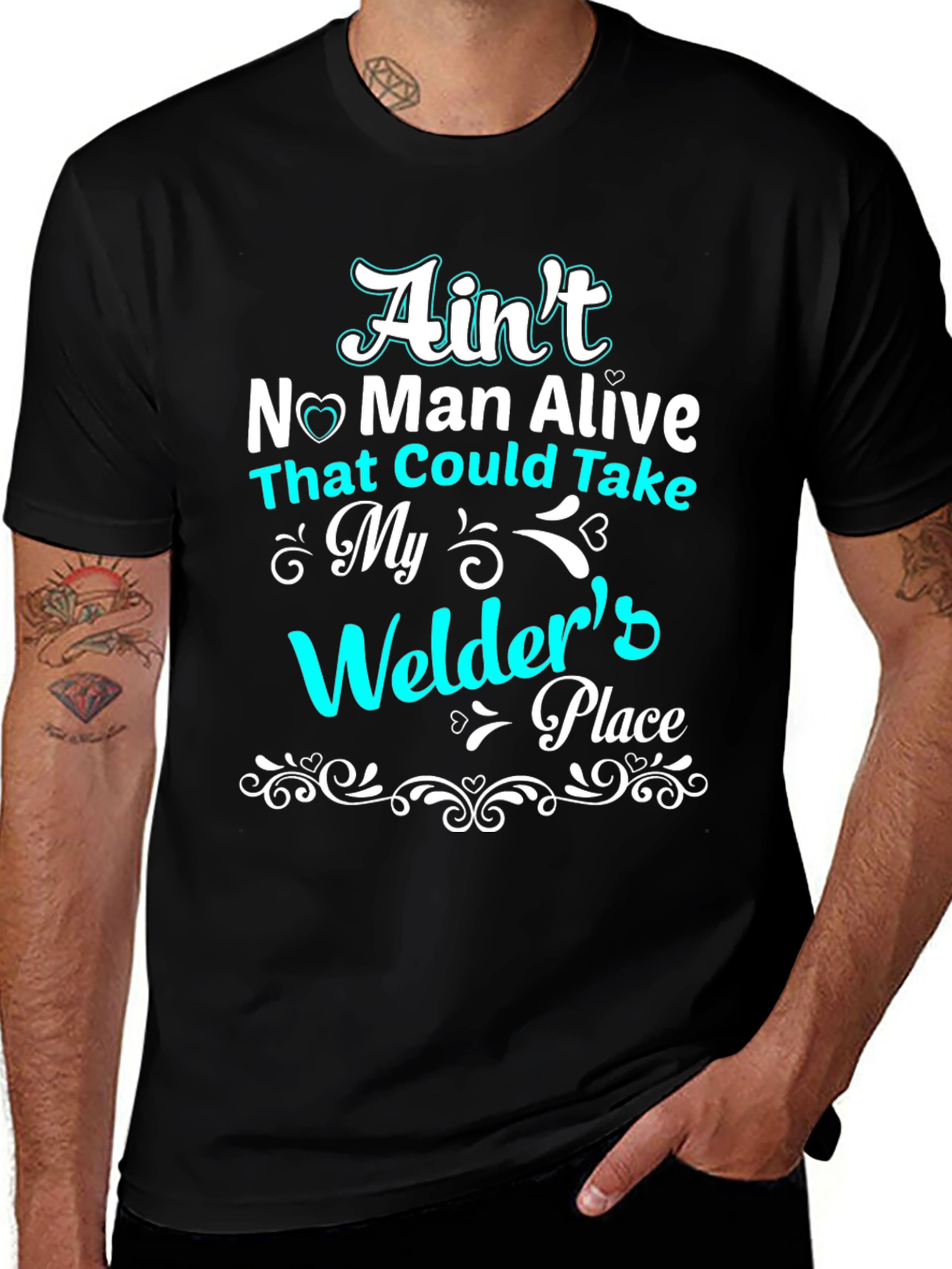 Variant 21 of Ain't No Man Alive Welder's Place T-Shirt