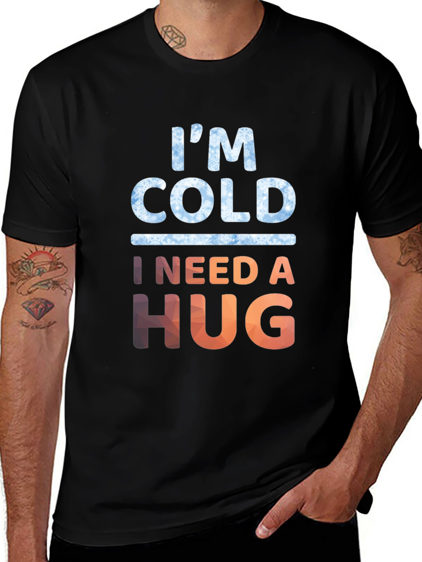 Variant 28 of I'm Cold I Need A Hug Graphic Tee