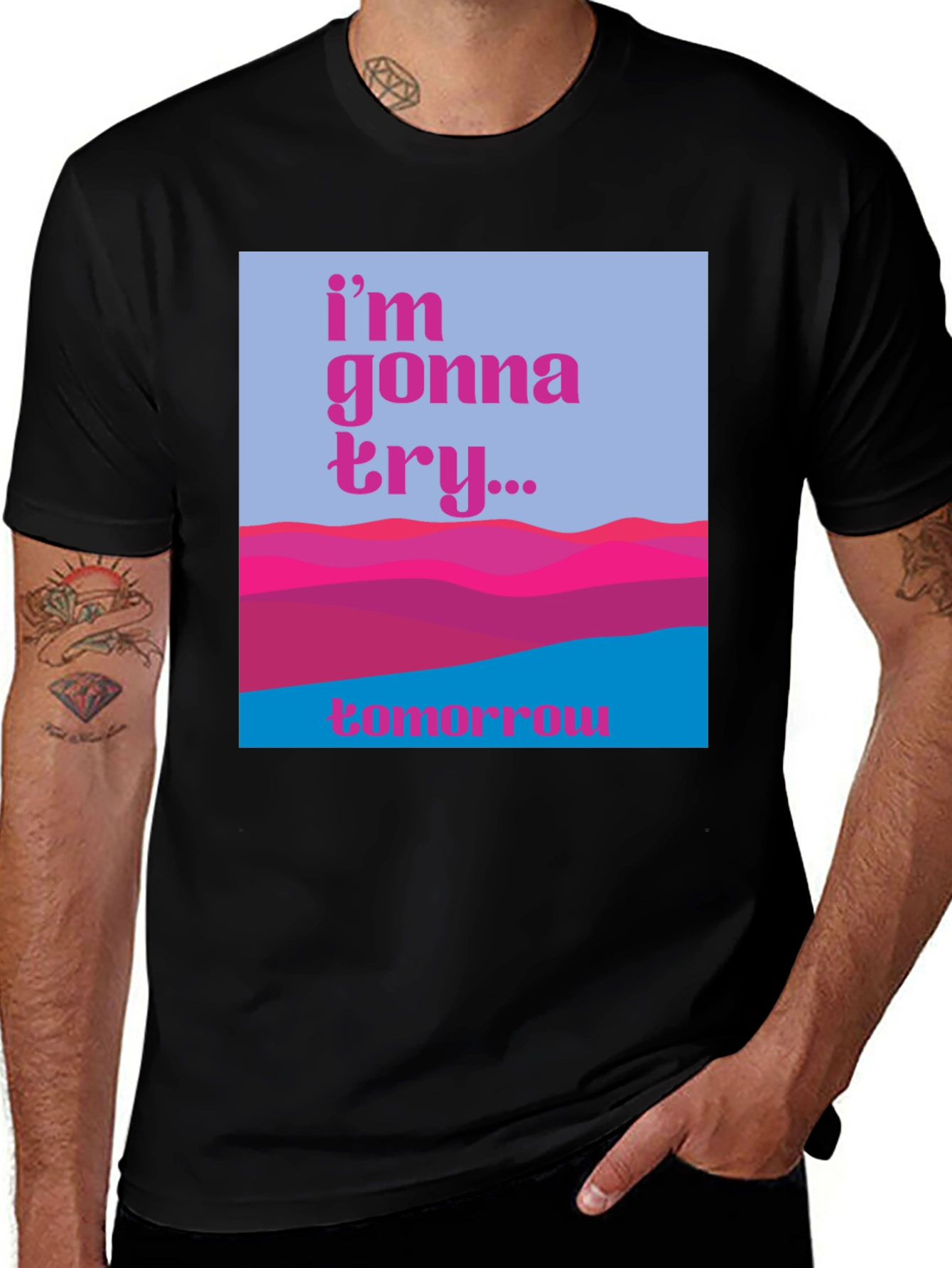 Variant 13 of Motivational Graphic Tee - I'm Gonna Try...Tomorrow