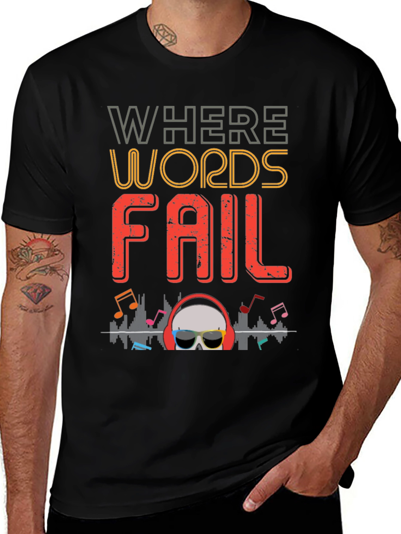 Variant 23 of Where Words Fail Music T-Shirt