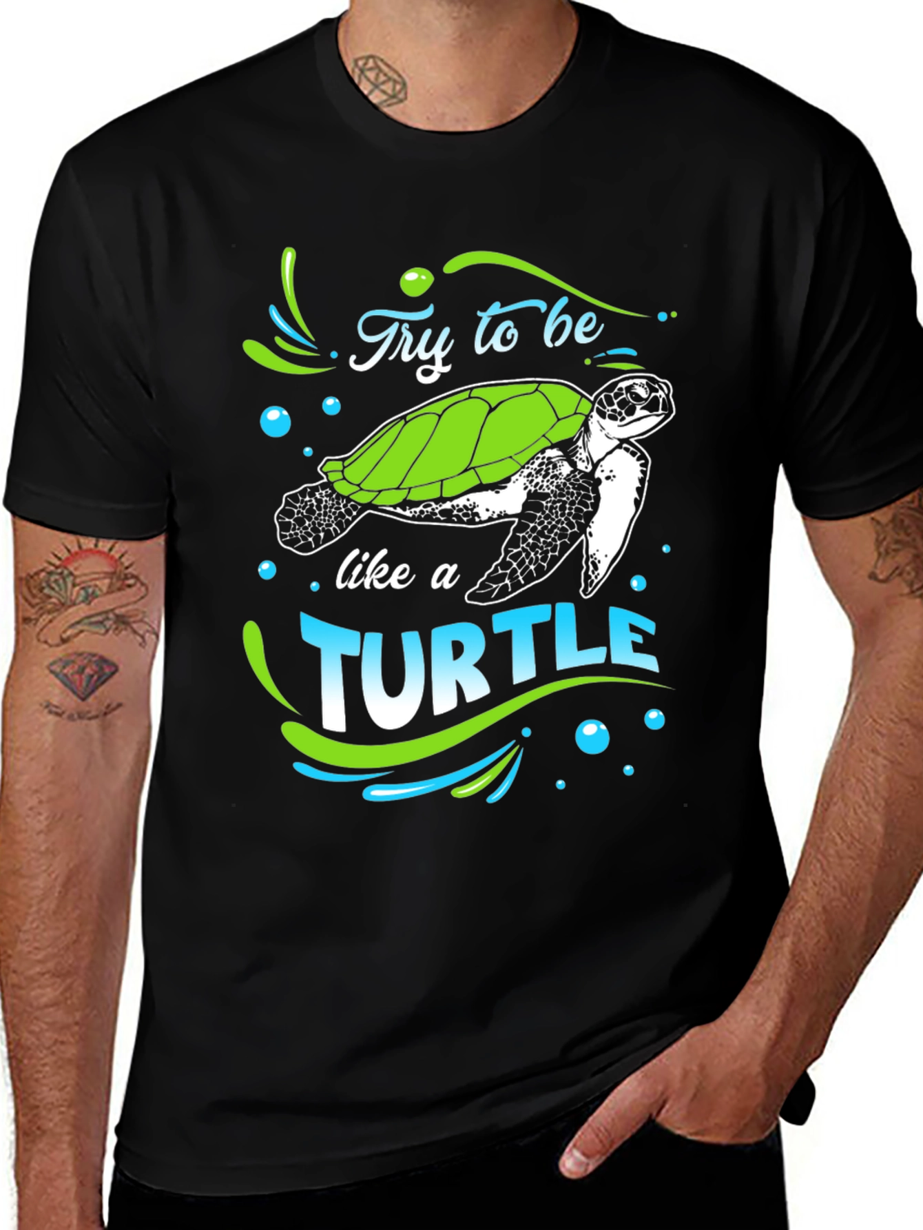 Variant 29 of Try to Be Like a Turtle Graphic T-Shirt