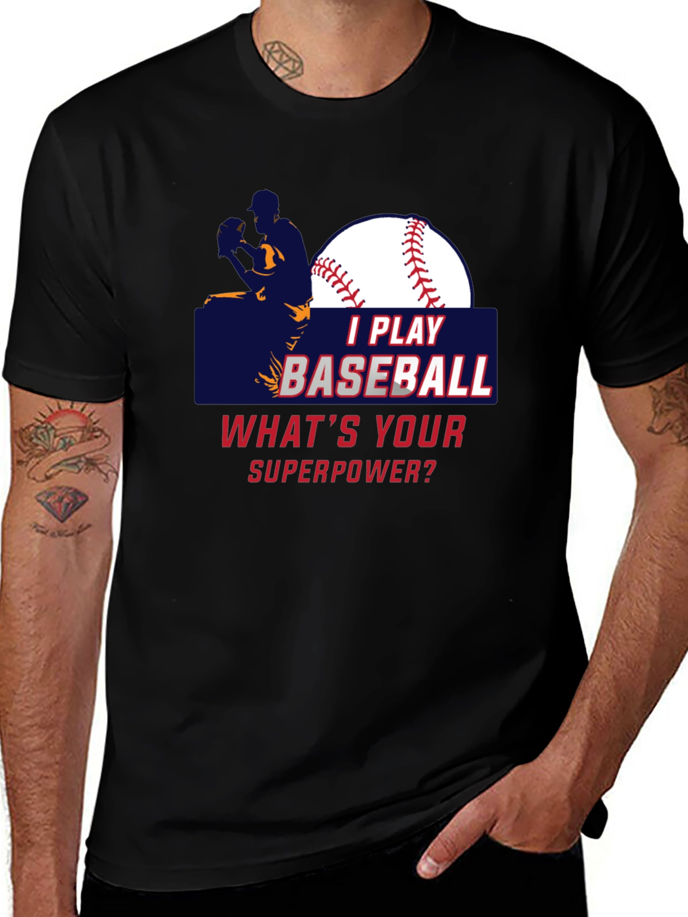 Variant 29 of I Play Baseball What's Your Superpower T-Shirt