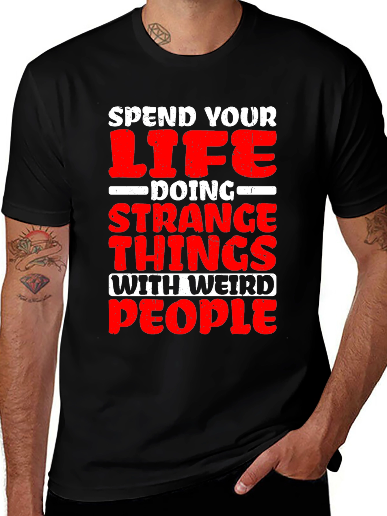 Spend Your Life Weird People T-Shirt