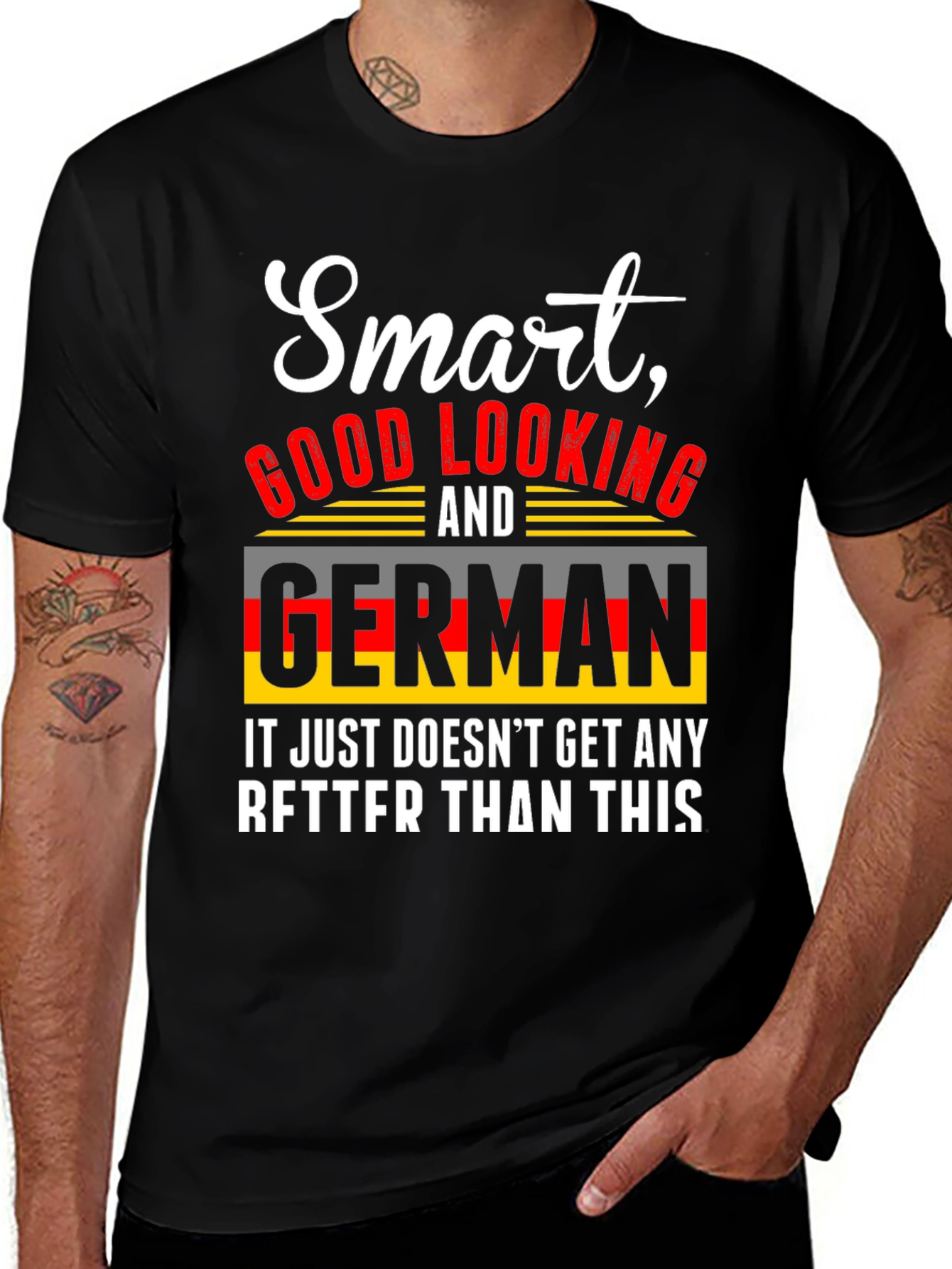 Smart Good Looking German T-Shirt