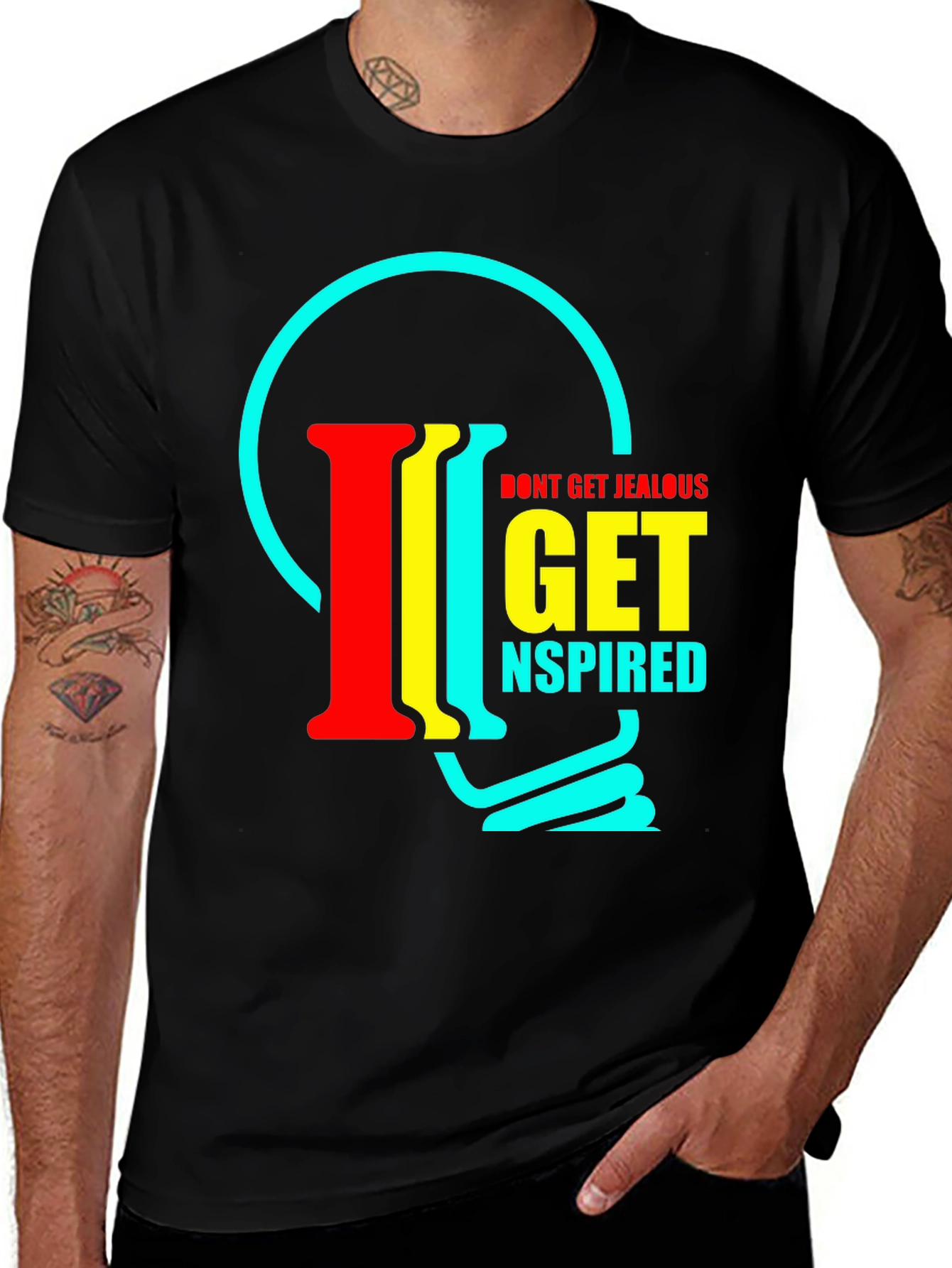 Inspirational T-Shirt - Don't Get Jealous, Get Inspired