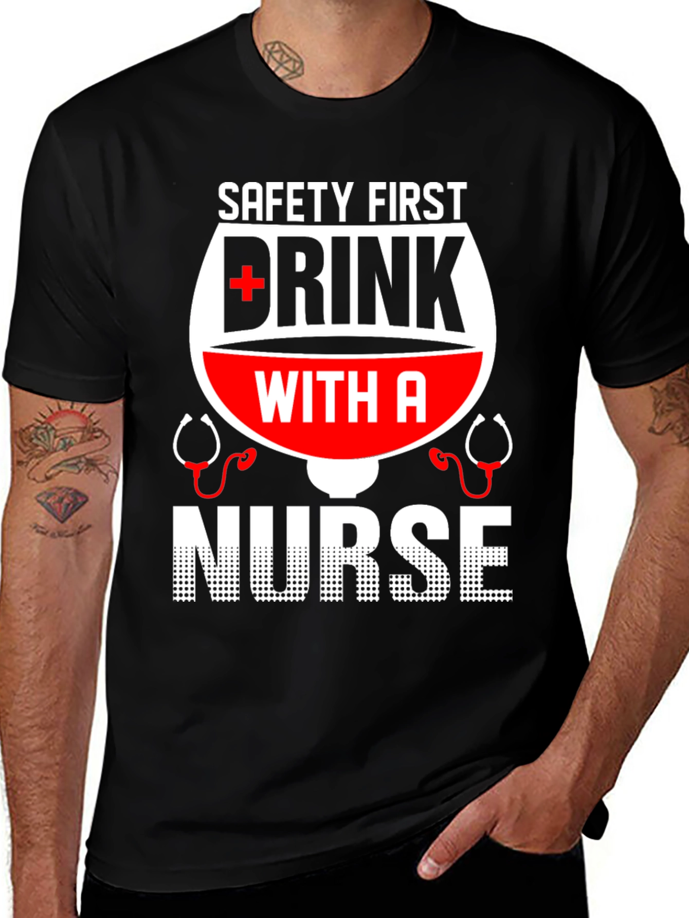 Variant 26 of Safety First, Drink with a Nurse T-Shirt