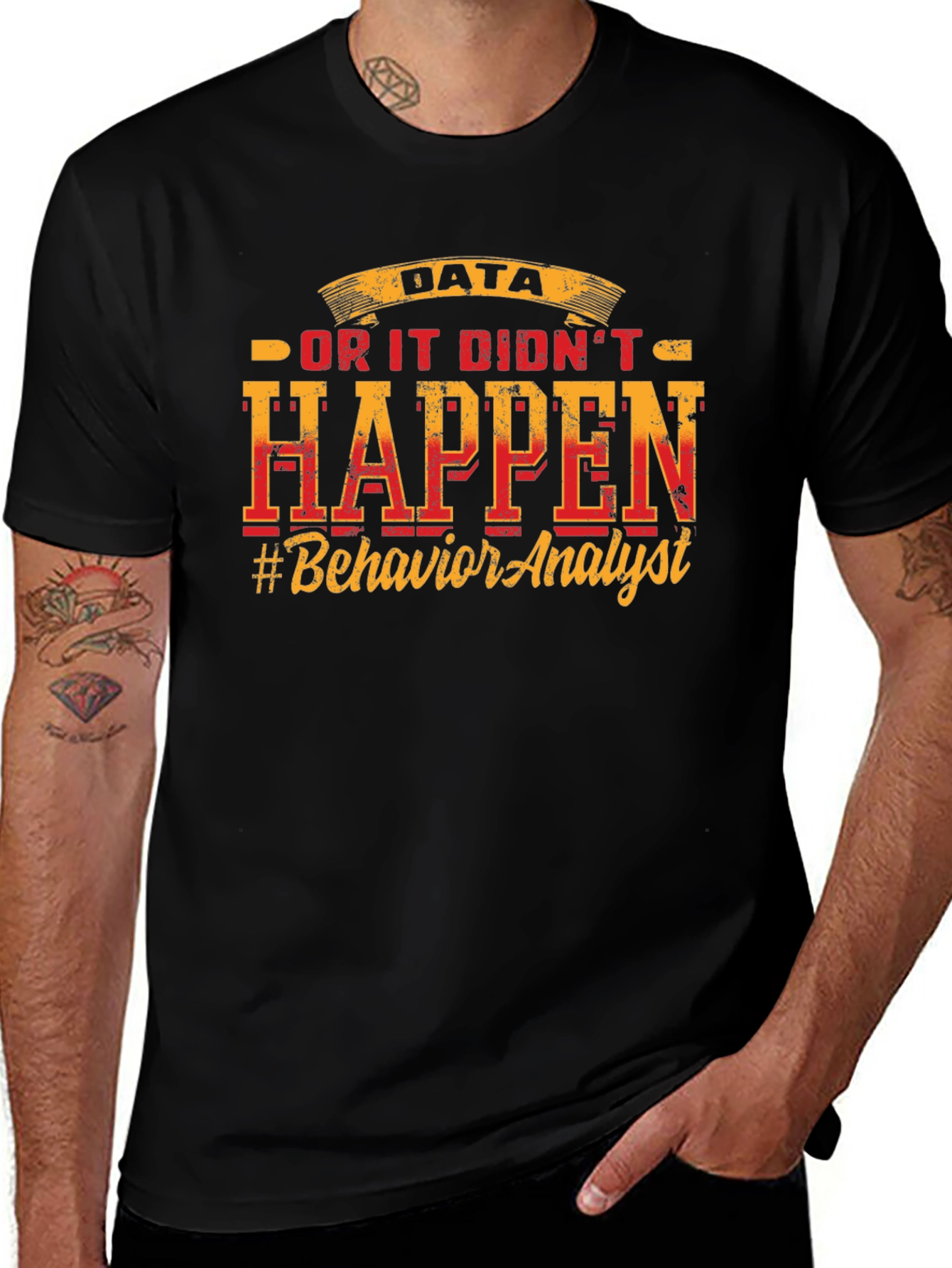 Variant 27 of Data Or It Didn't Happen, Behavior Analyst T-Shirt