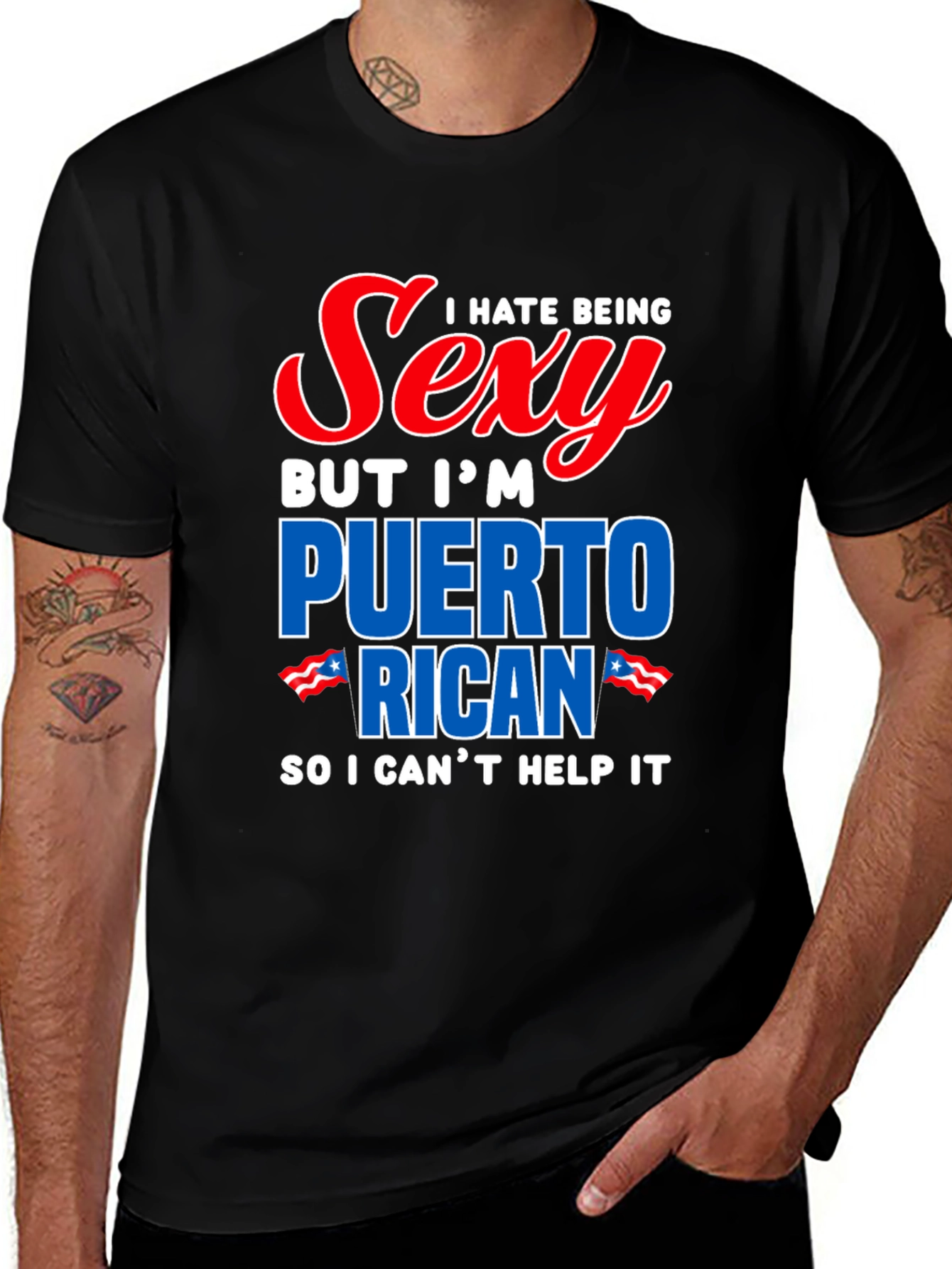 I Hate Being Sexy Puerto Rican T-Shirt