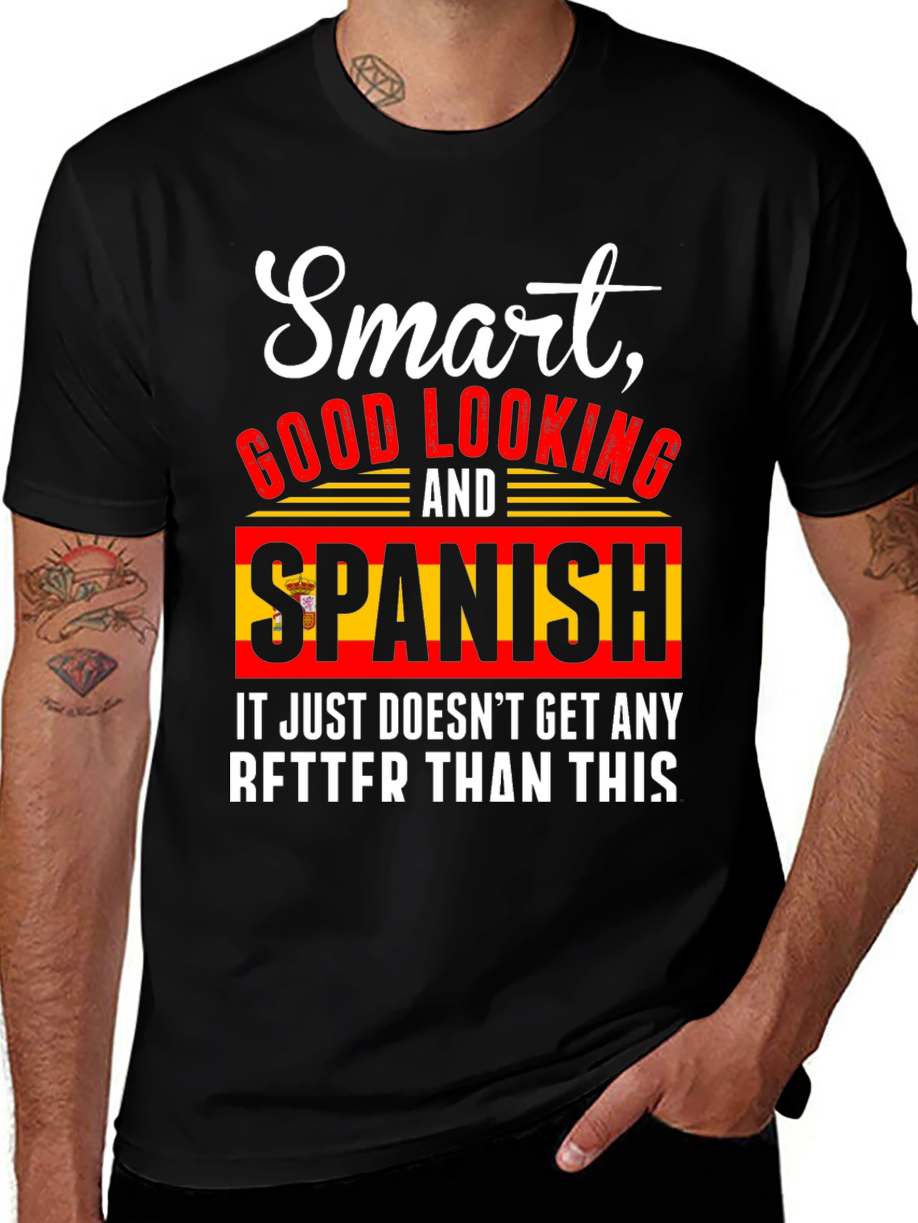 Smart, Good Looking & Spanish T-Shirt