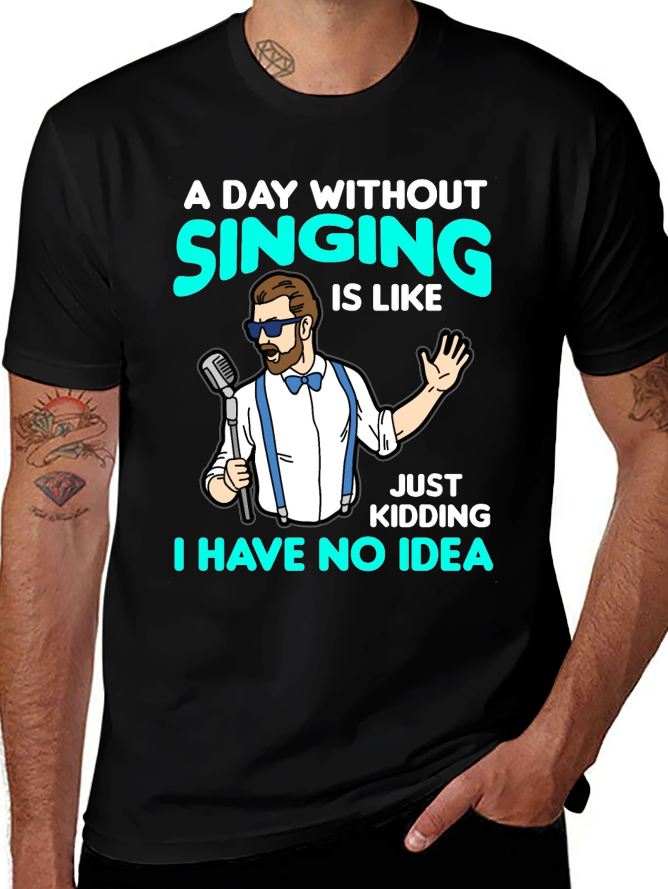 Variant 13 of Singing Humor T-Shirt - A Day Without Singing