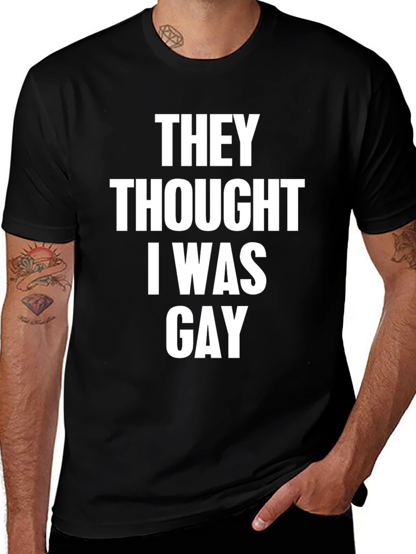 Variant 9 of Humorous "They Thought I Was Gay" T-Shirt