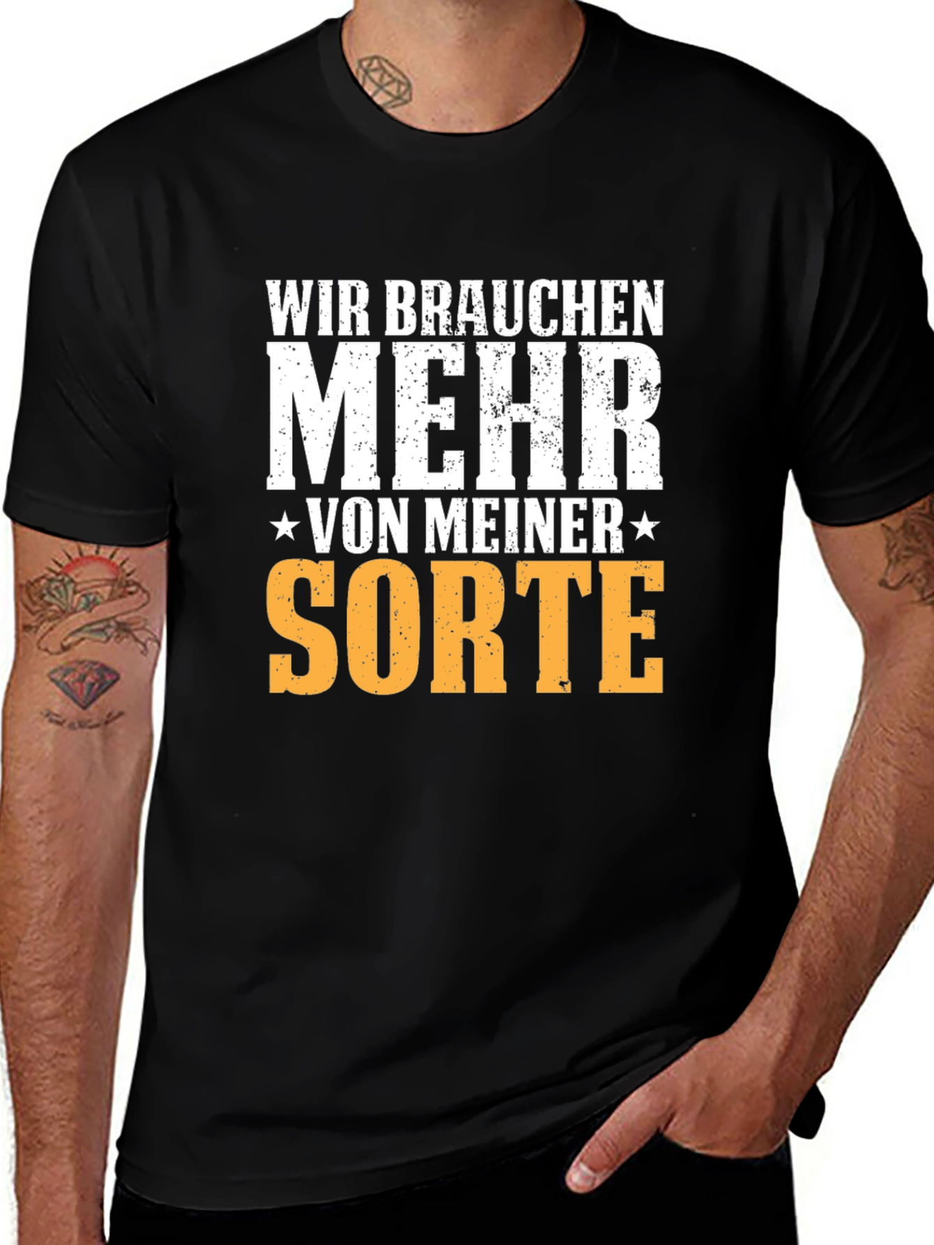 Variant 13 of Wir Brauchen Mehr Von Meiner Sorte Black T-Shirt