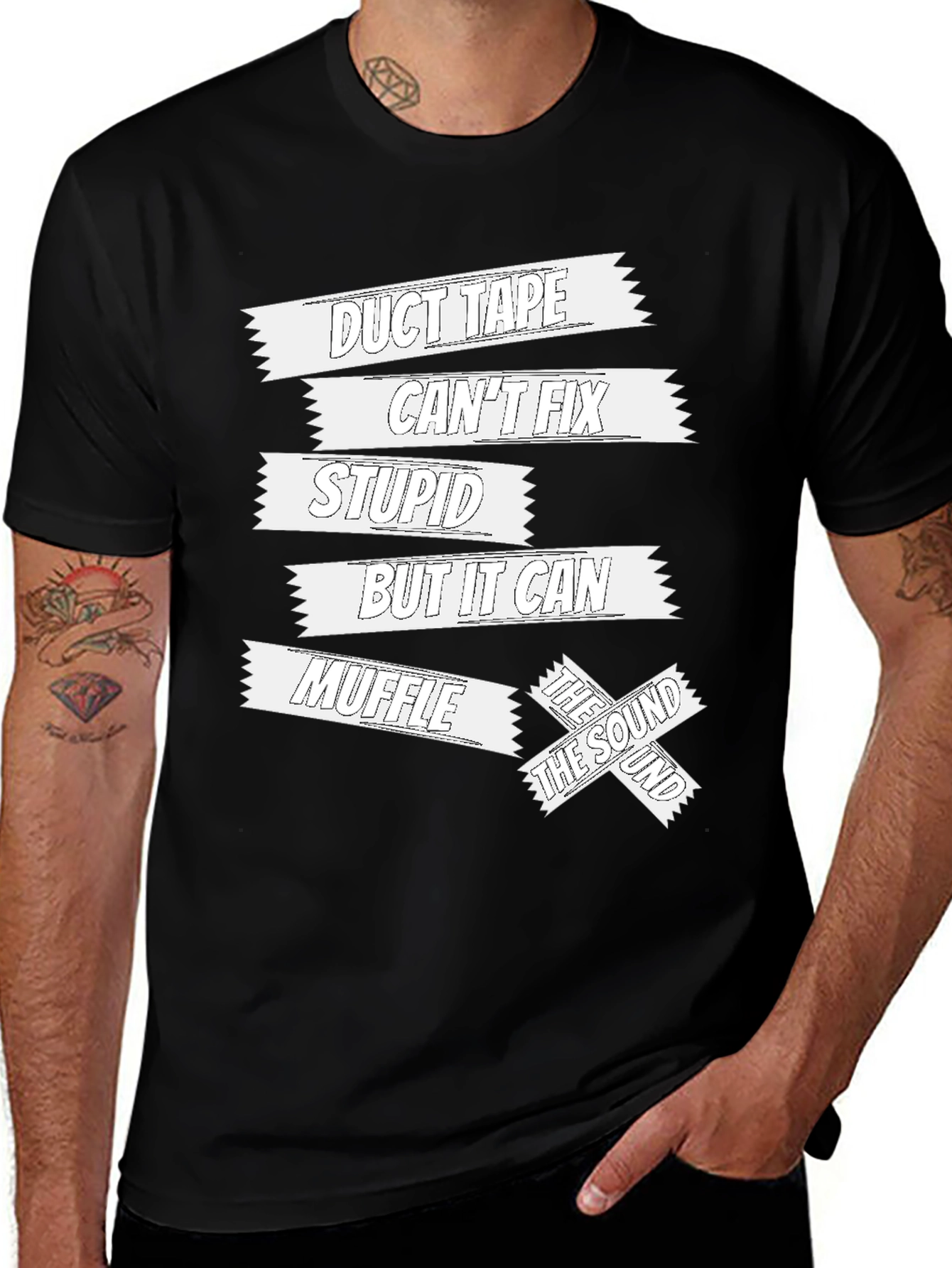 Variant 21 of Duct Tape Can't Fix Stupid Funny Sarcastic T-Shirt