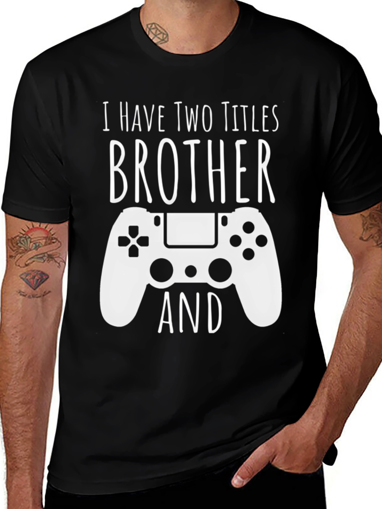 Variant 26 of Brother Gamer T-Shirt - "I have two titles"
