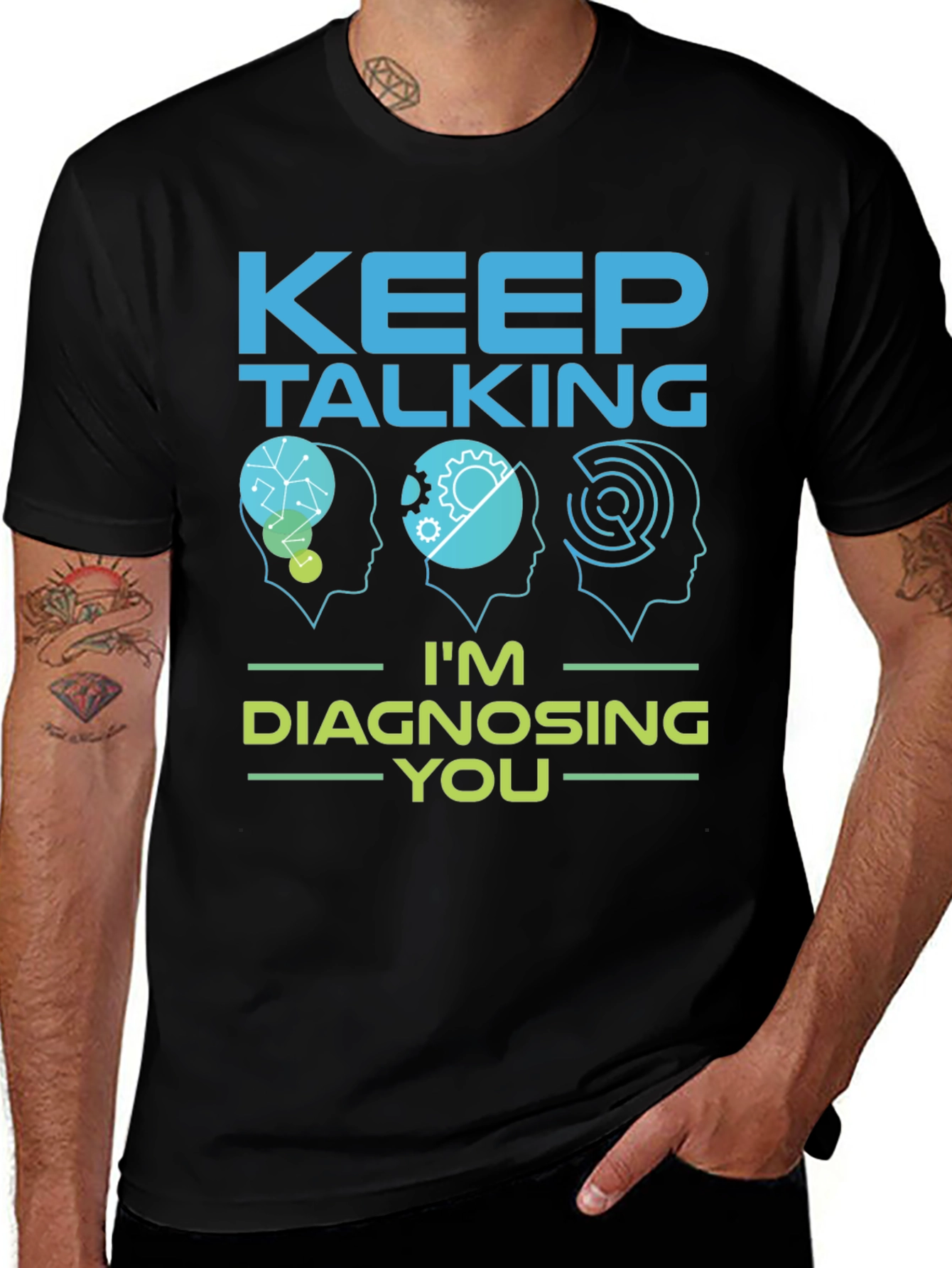 Variant 3 of Keep Talking I'm Diagnosing You T-Shirt