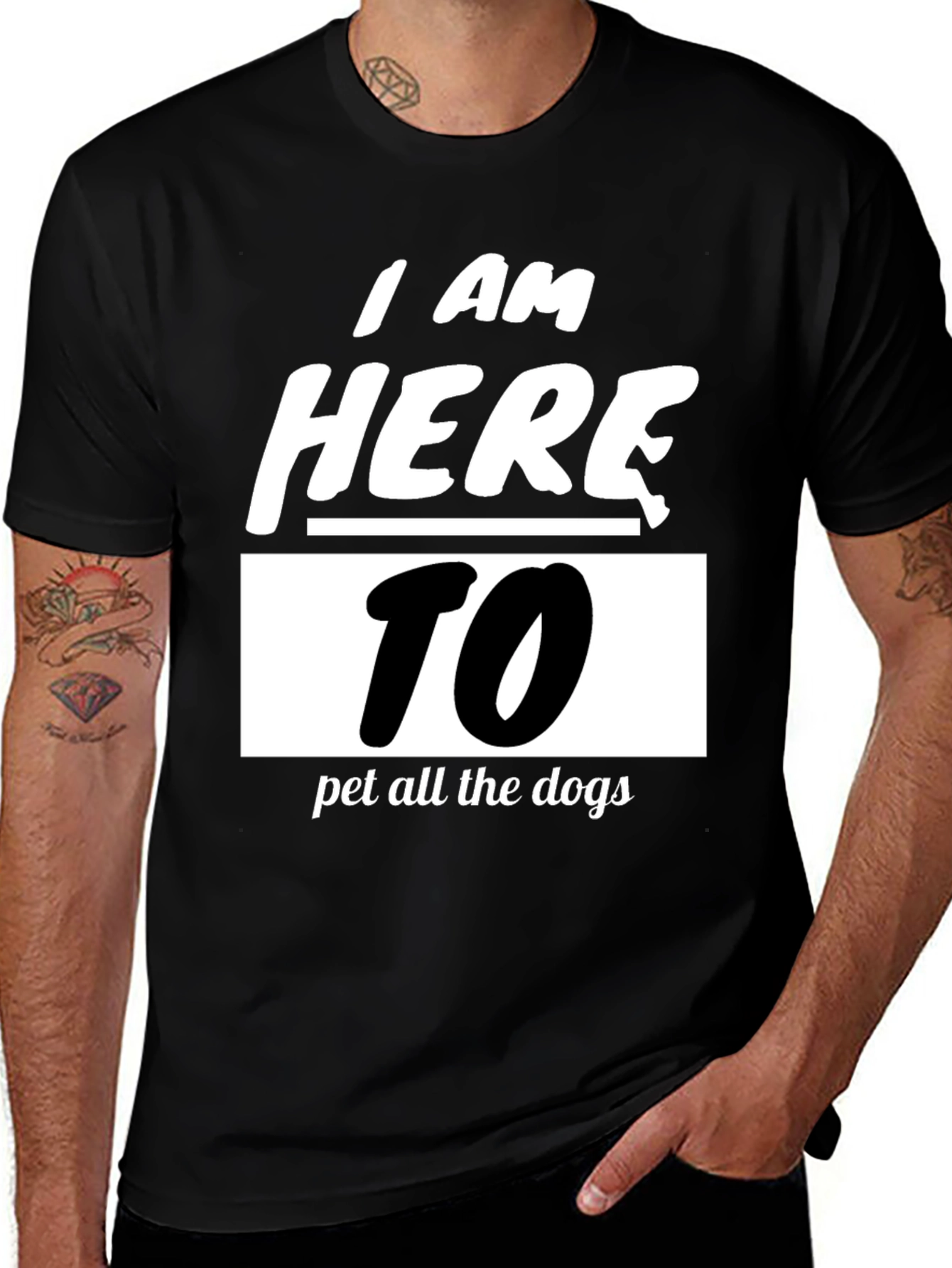 Variant 6 of I AM HERE TO Pet All The Dogs Black T-Shirt