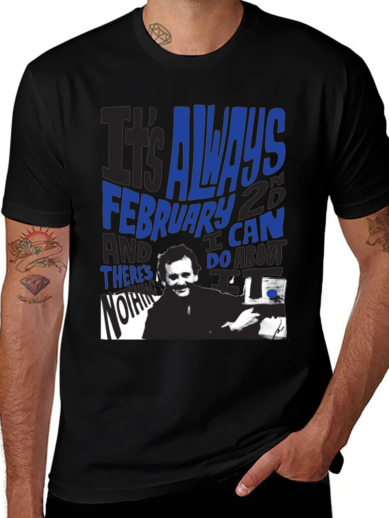 Groundhog Day T-Shirt: Always February 2nd