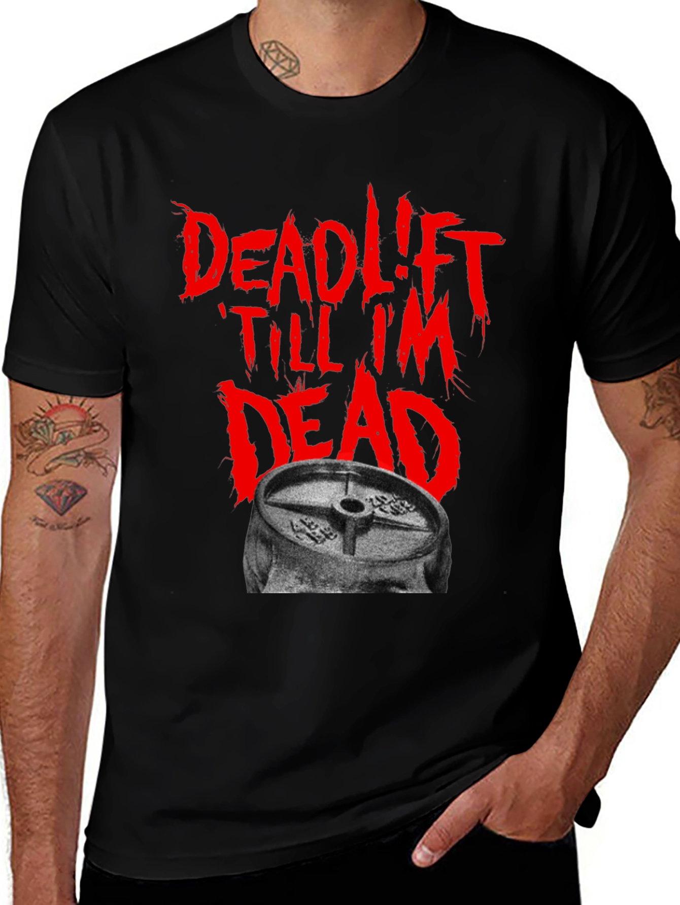Variant 5 of Deadlift 'Till I'm Dead Black T-Shirt