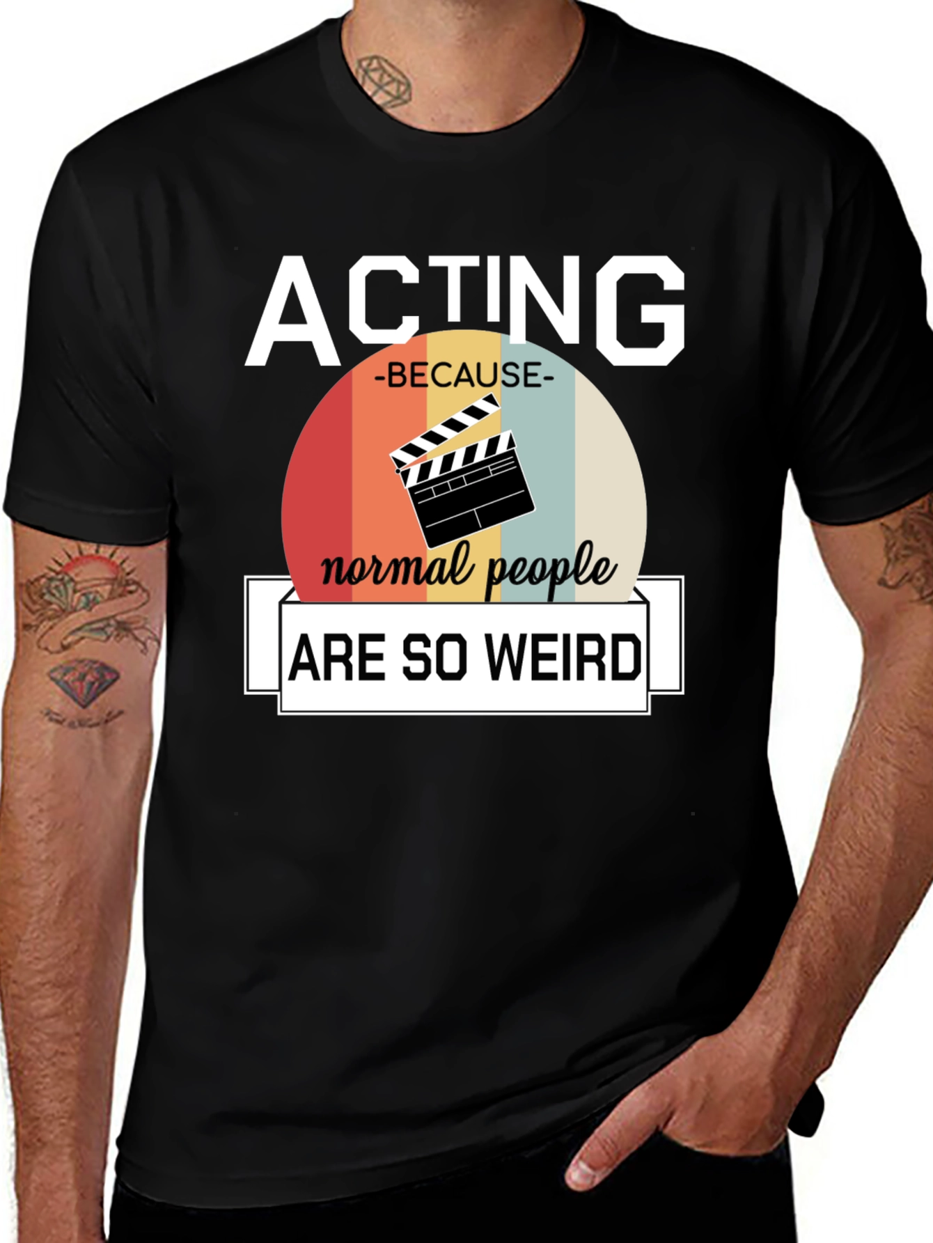 Variant 28 of Acting Because Normal People Are So Weird T-Shirt