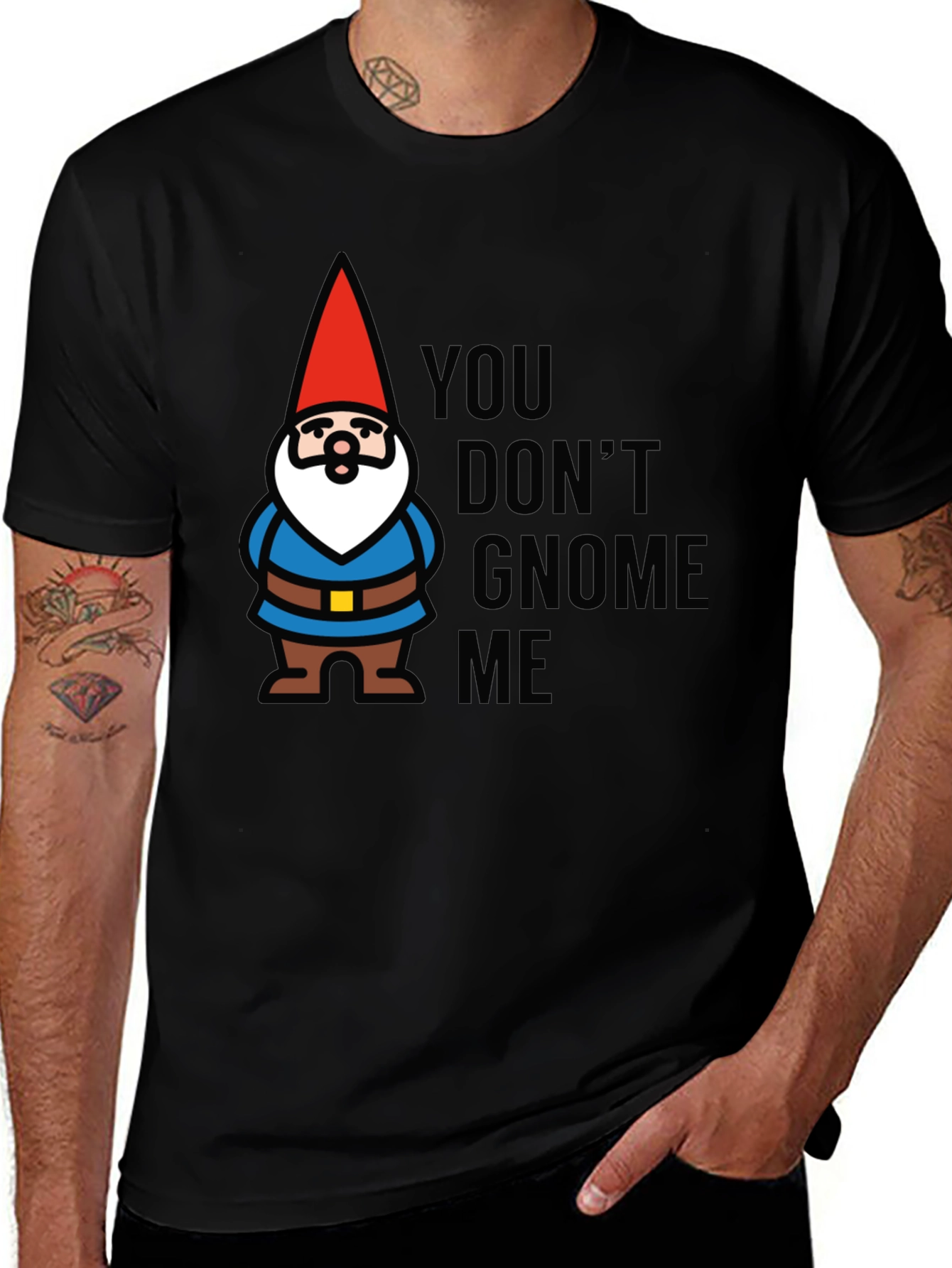 Variant 6 of You Don't Gnome Me T-Shirt