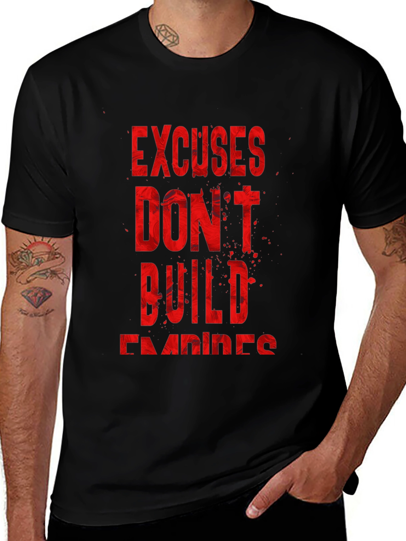 Variant 12 of Motivational T-Shirt - Excuses Don't Build Empires