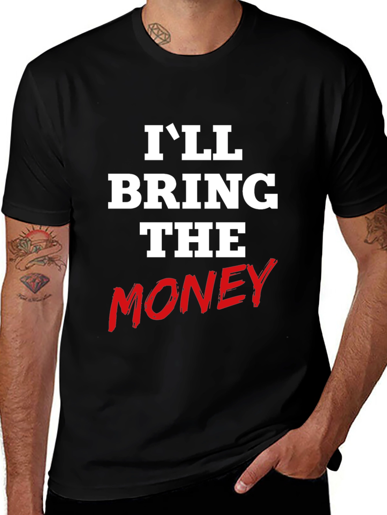I'll Bring The Money Graphic Tee