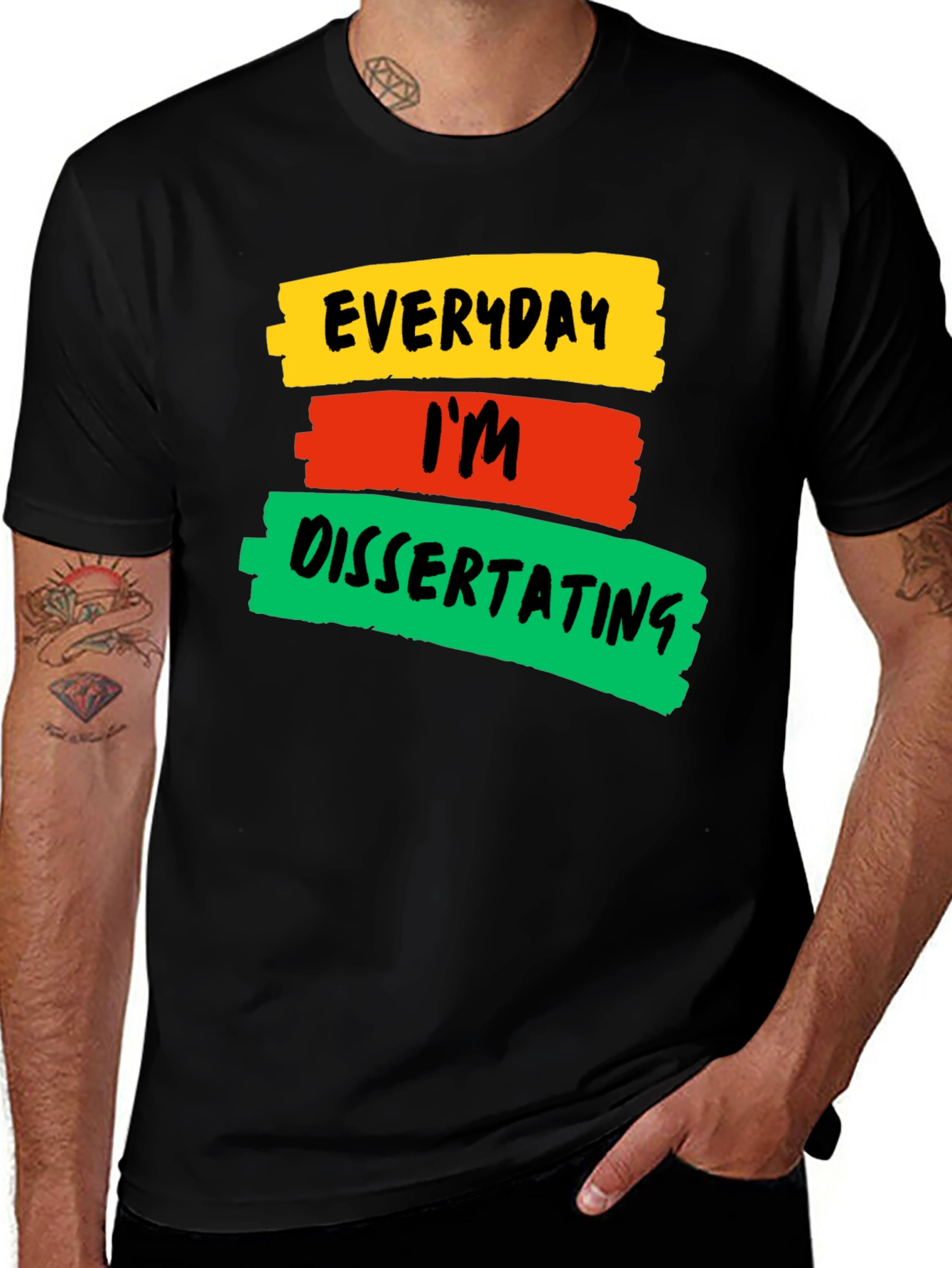 Variant 15 of Everyday I'm Dissertating Graphic T-Shirt