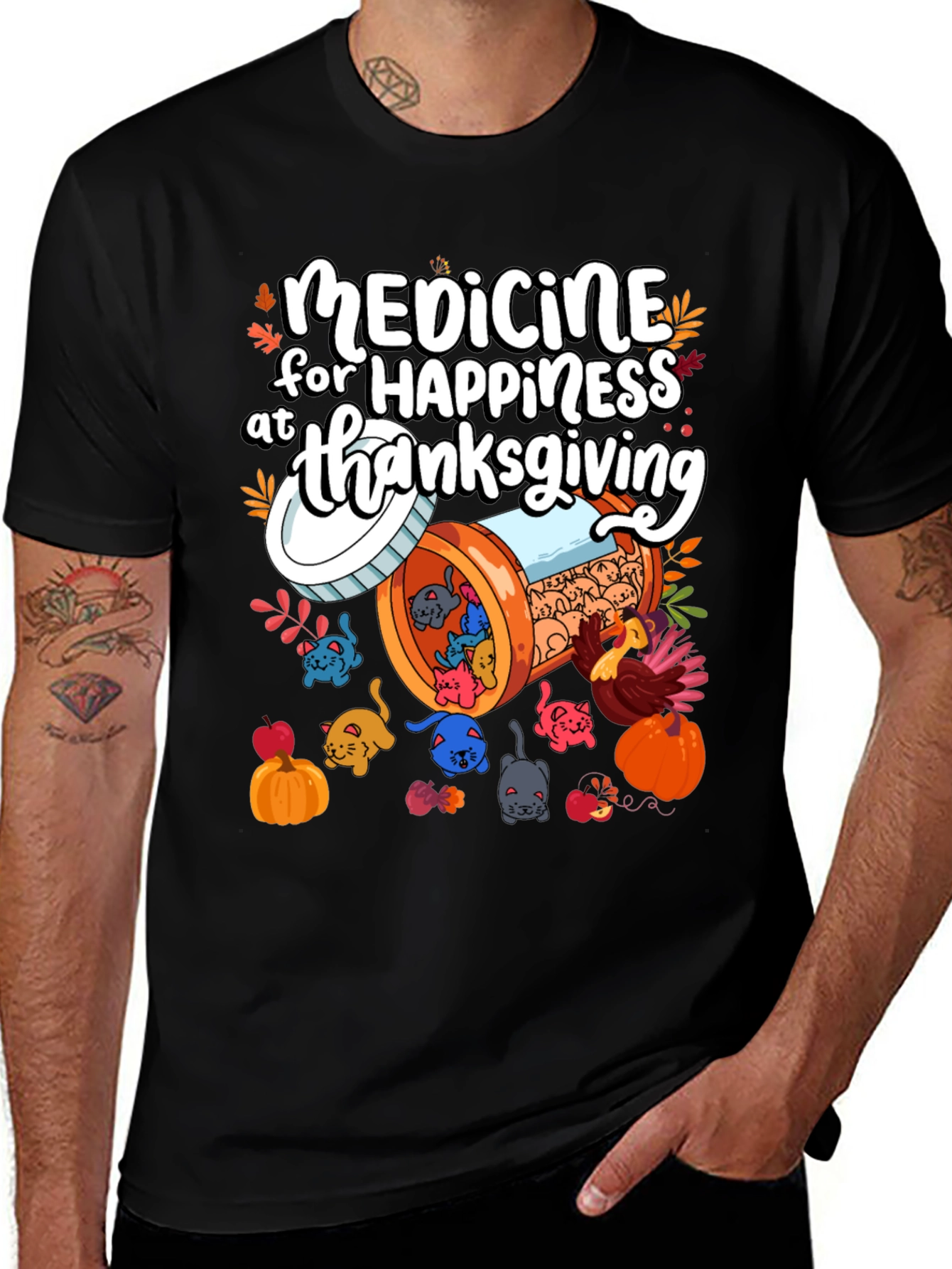 Variant 25 of Thanksgiving Medicine for Happiness Graphic Tee