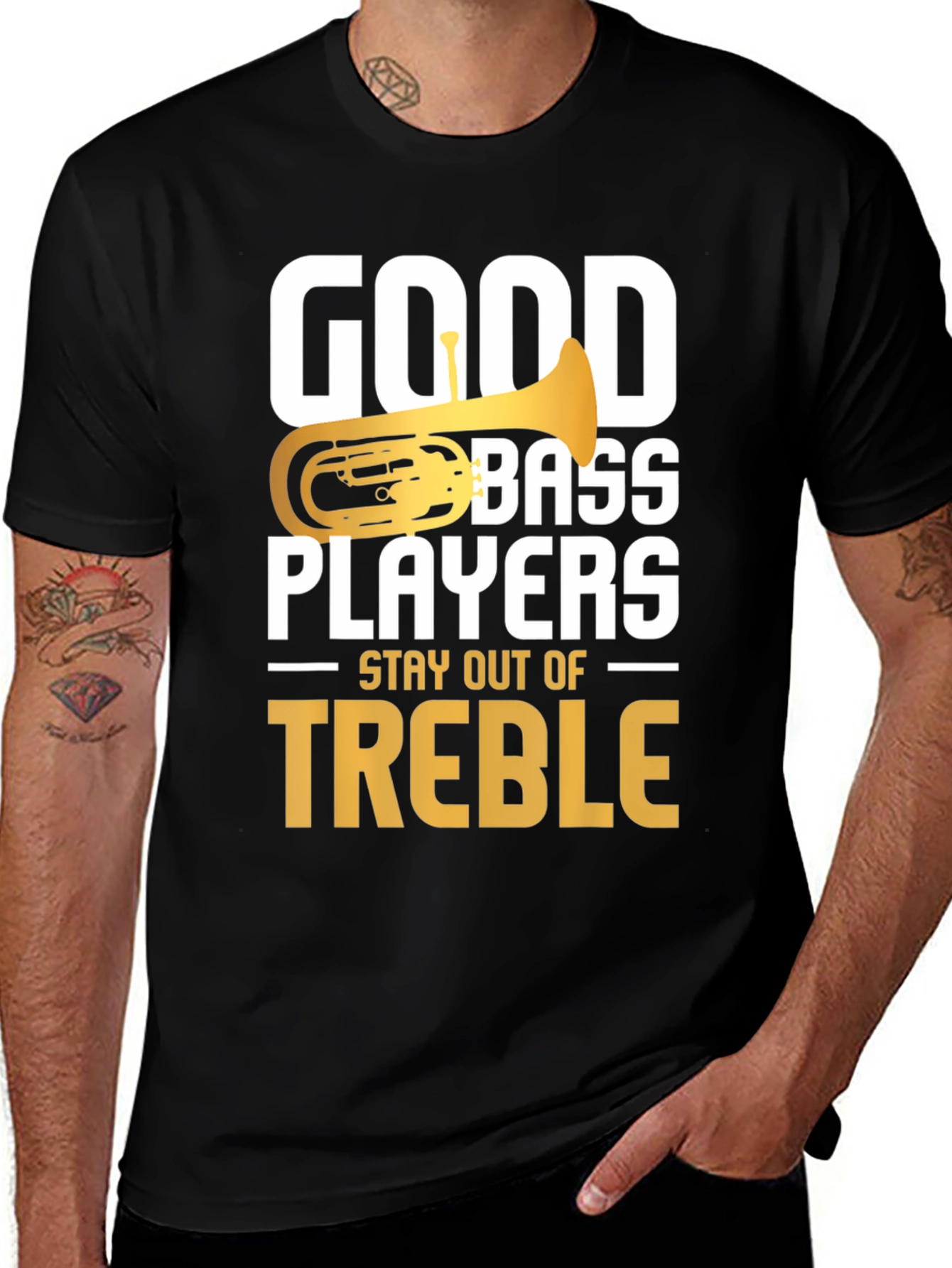 Variant 21 of Good Bass Players Stay Out of Treble T-Shirt