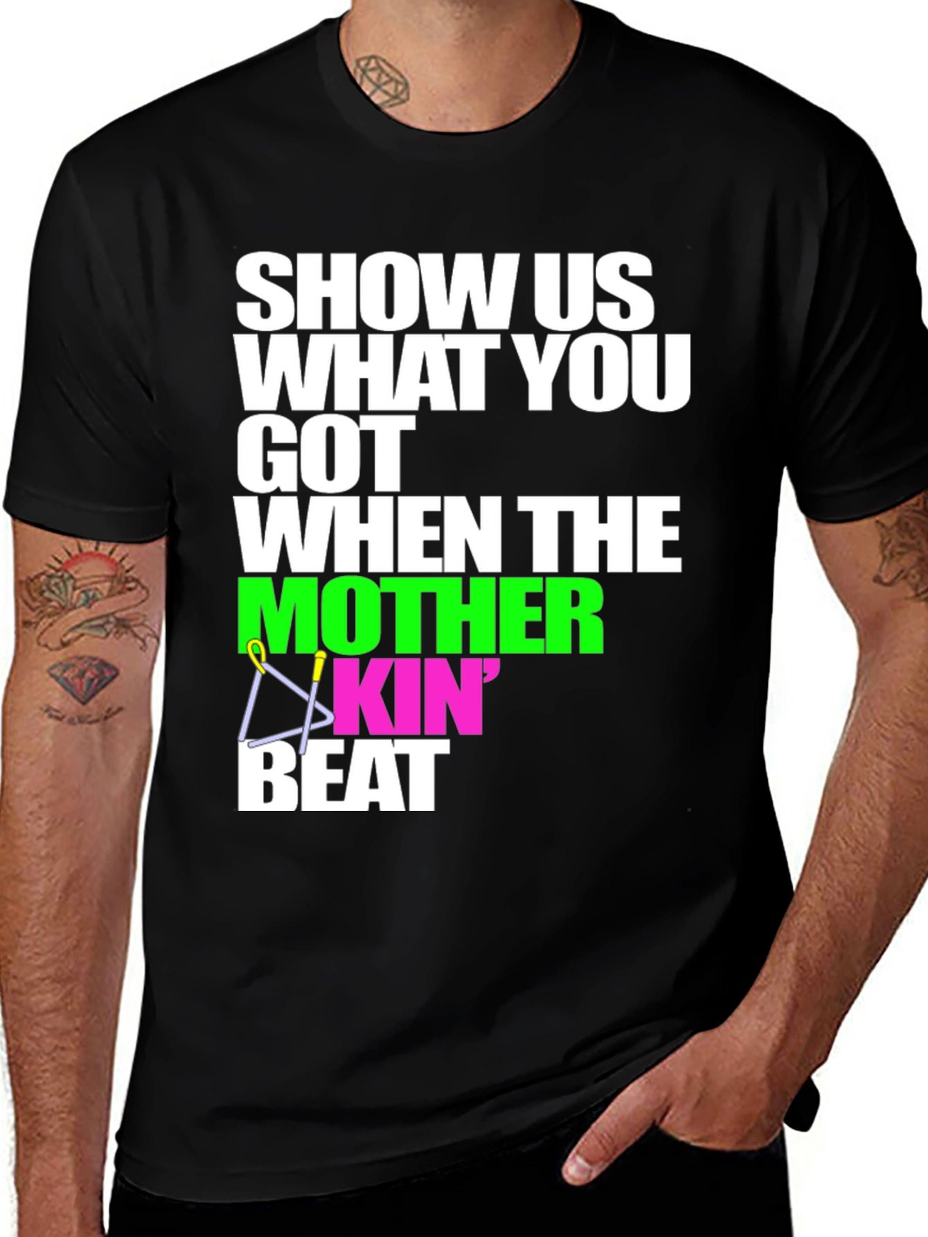 Variant 12 of Show Us What You Got T-Shirt