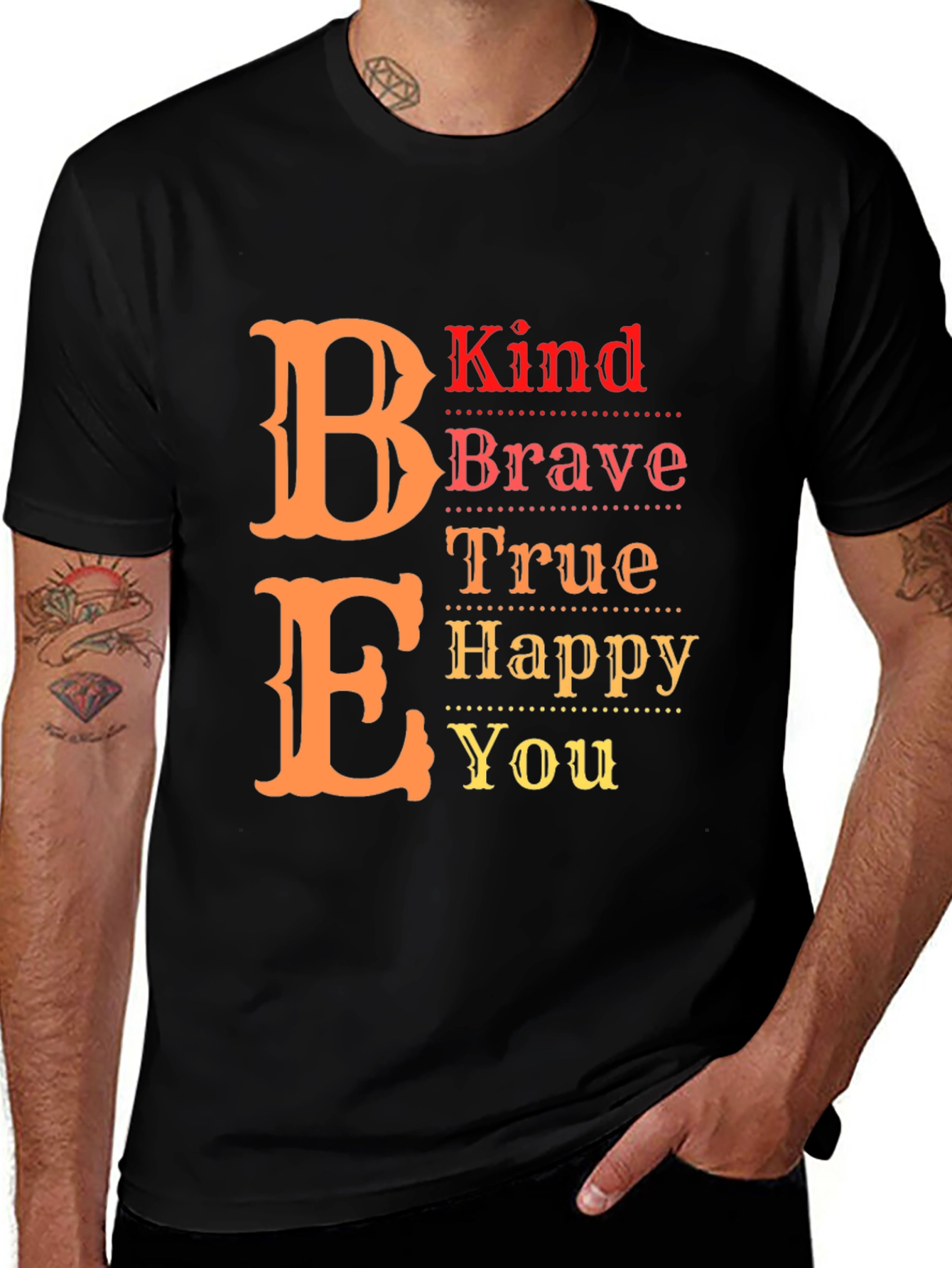 Be Kind Brave True Happy You T-Shirt