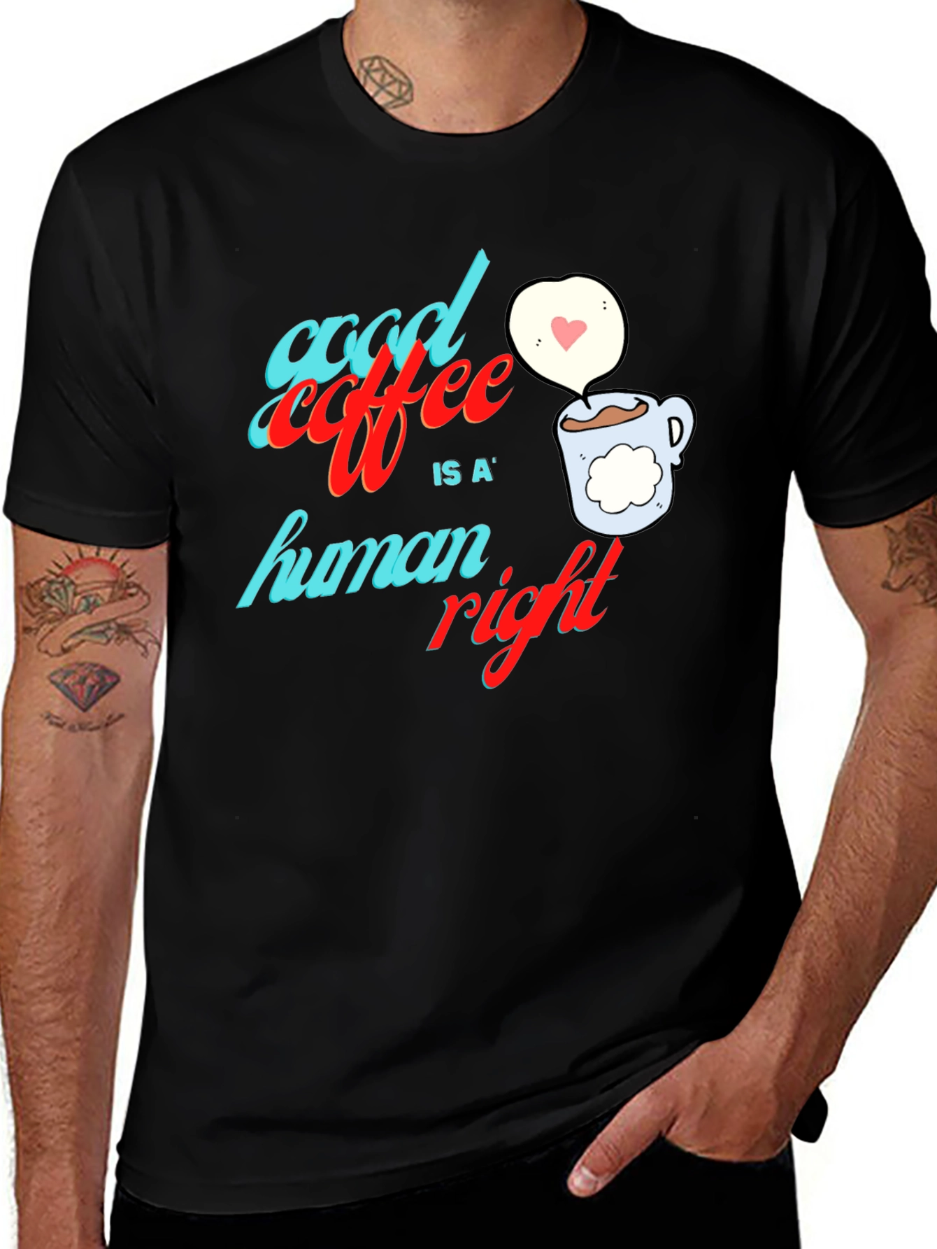 Variant 7 of Good Coffee is a Human Right Graphic Tee