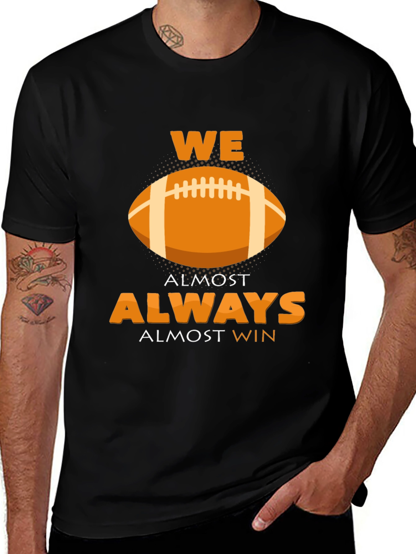 Variant 26 of We Almost Always Almost Win Football Graphic T-Shirt
