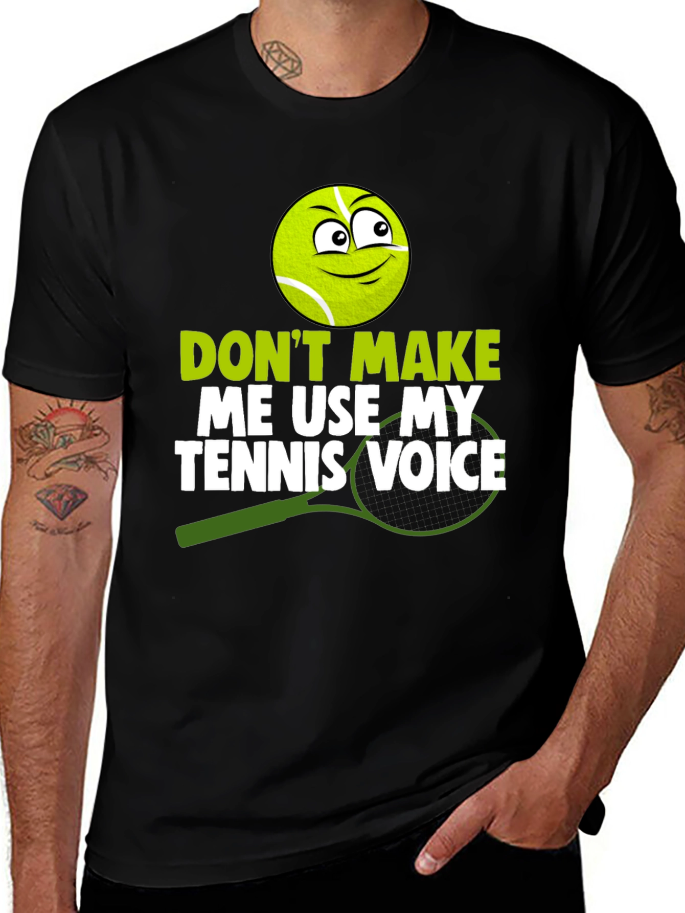 Variant 15 of Funny Tennis T-Shirt - "Don't Make Me Use My Tennis Voice"