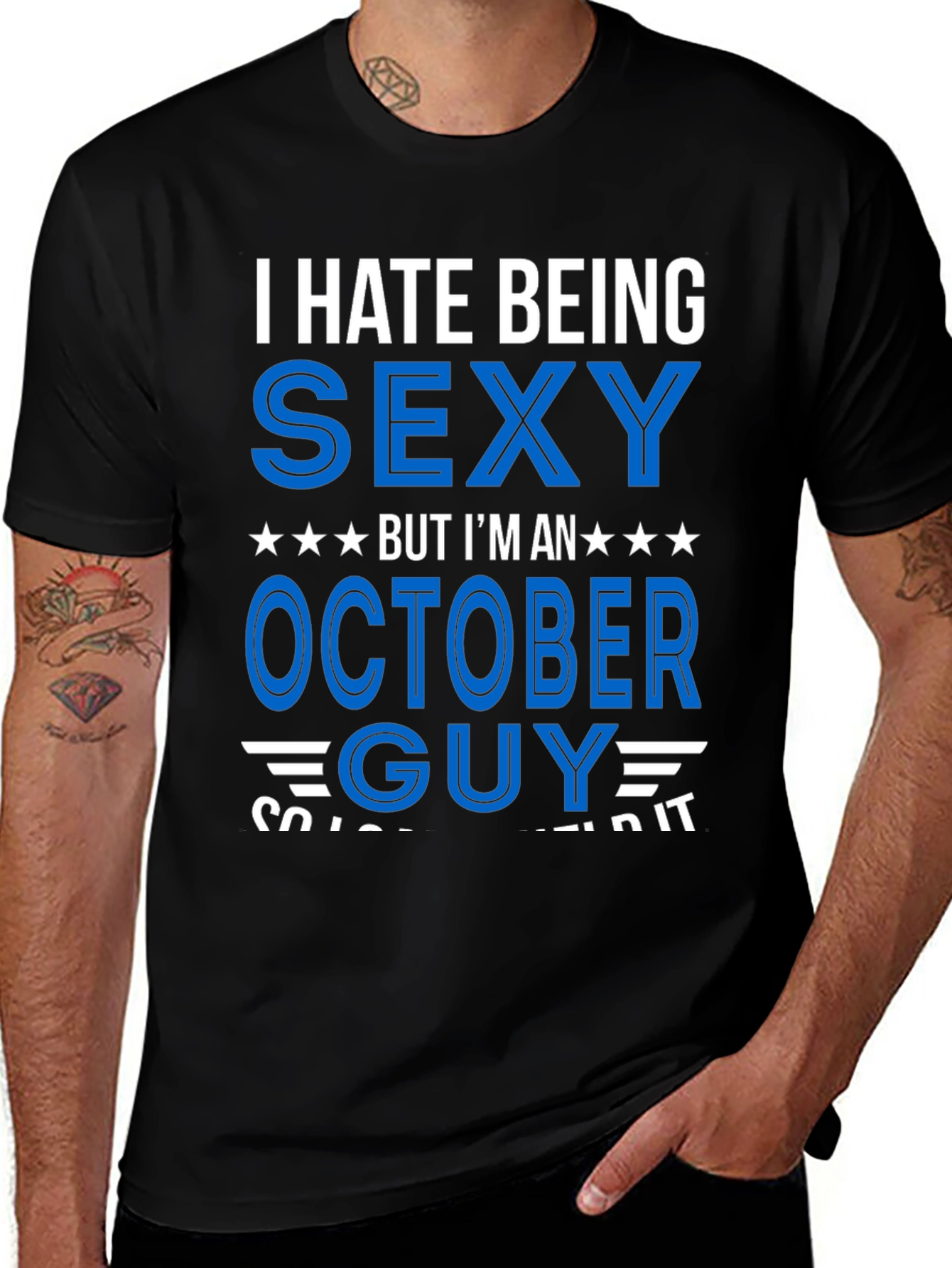 Variant 13 of I Hate Being Sexy October Guy T-Shirt