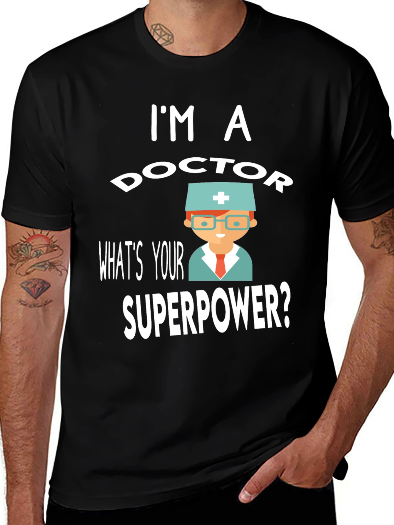 Variant 9 of I'm a Doctor Superpower T-Shirt
