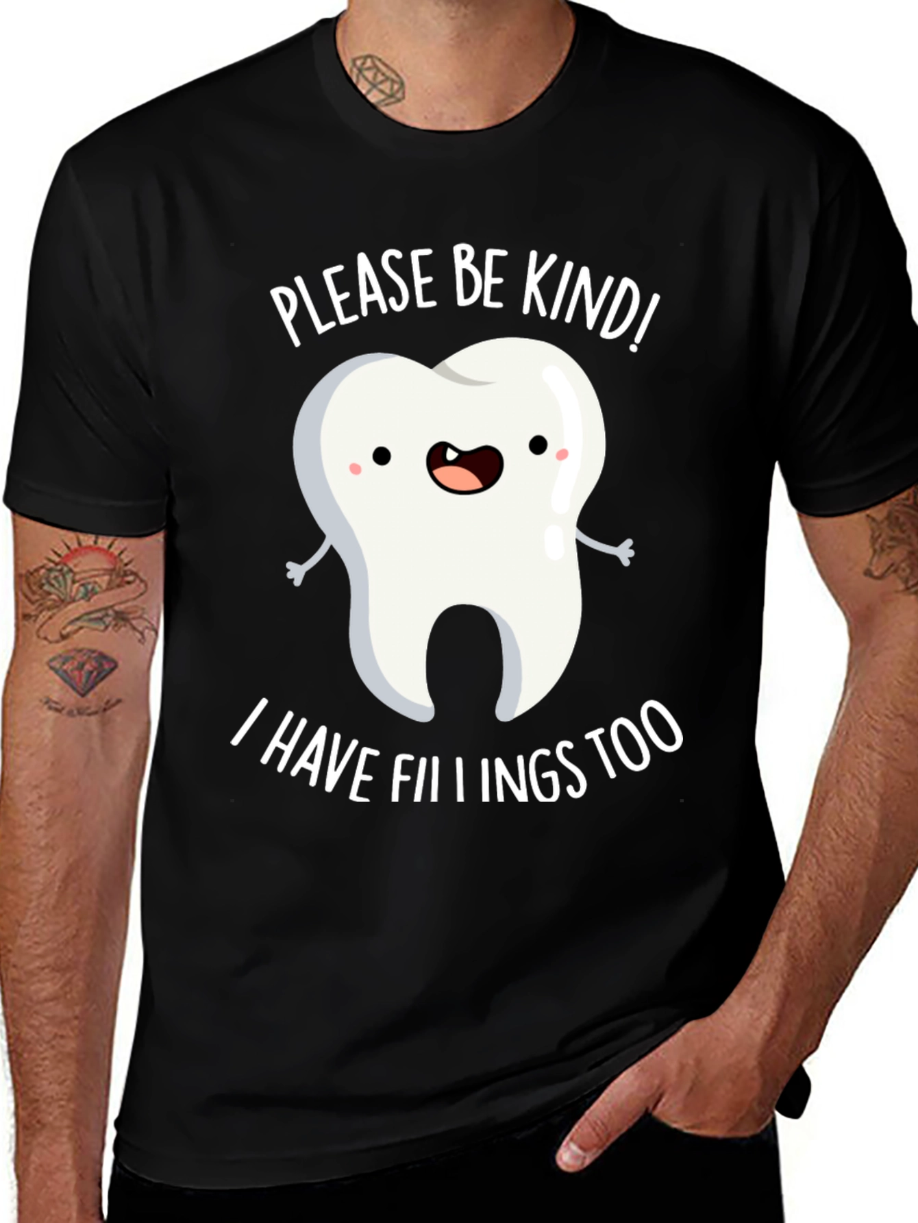 Variant 29 of Funny Dental T-Shirt - Please Be Kind I Have Fillings Too
