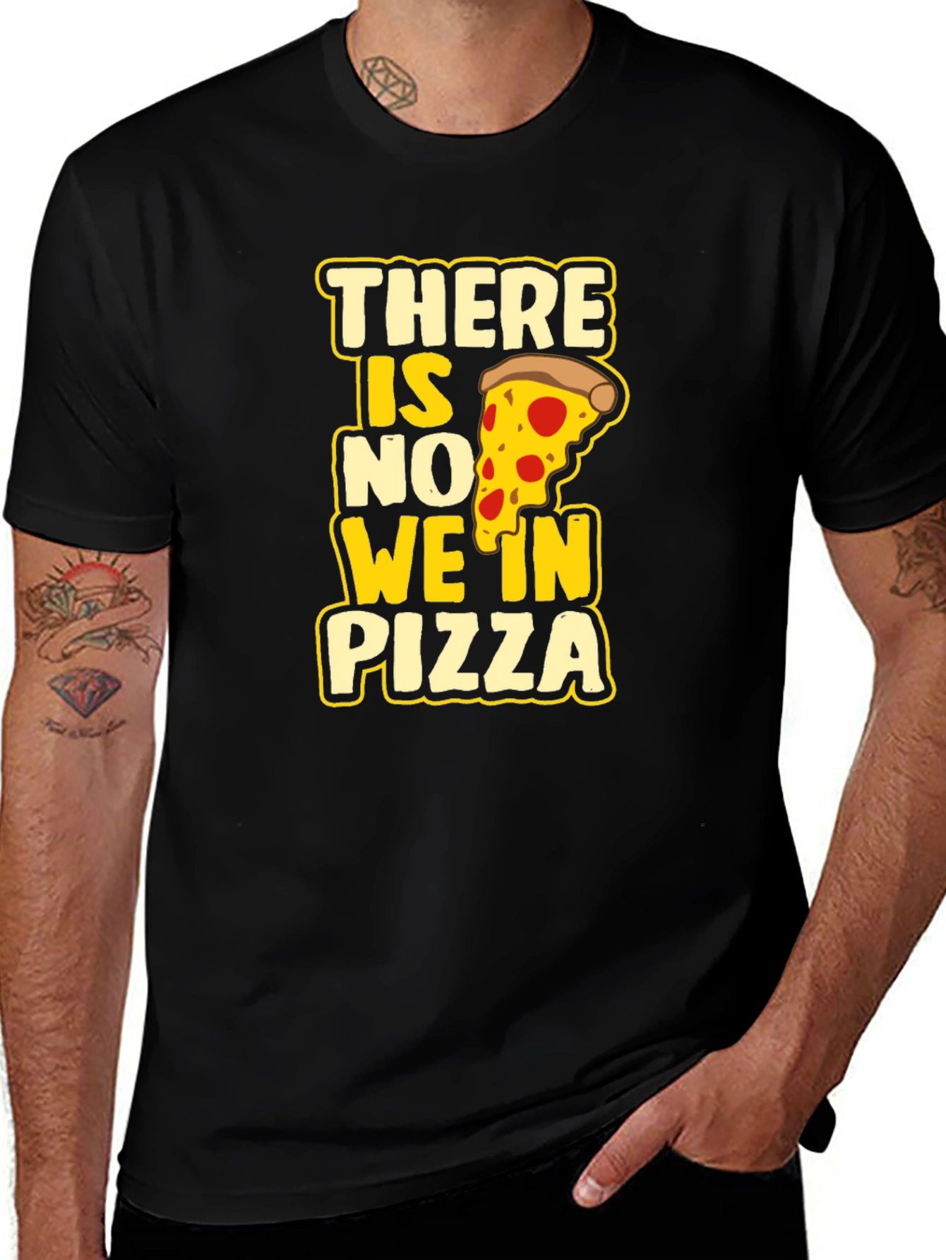Variant 16 of There Is No We In Pizza Graphic Tee