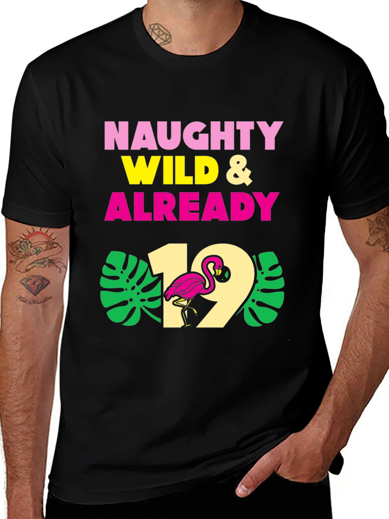 Variant 23 of Naughty Wild & Already 19 Flamingo Tee