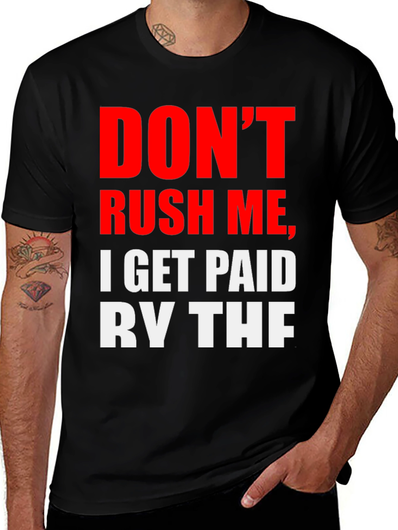 Variant 19 of Don't Rush Me Tee - Humorous Slogan, Casual Style