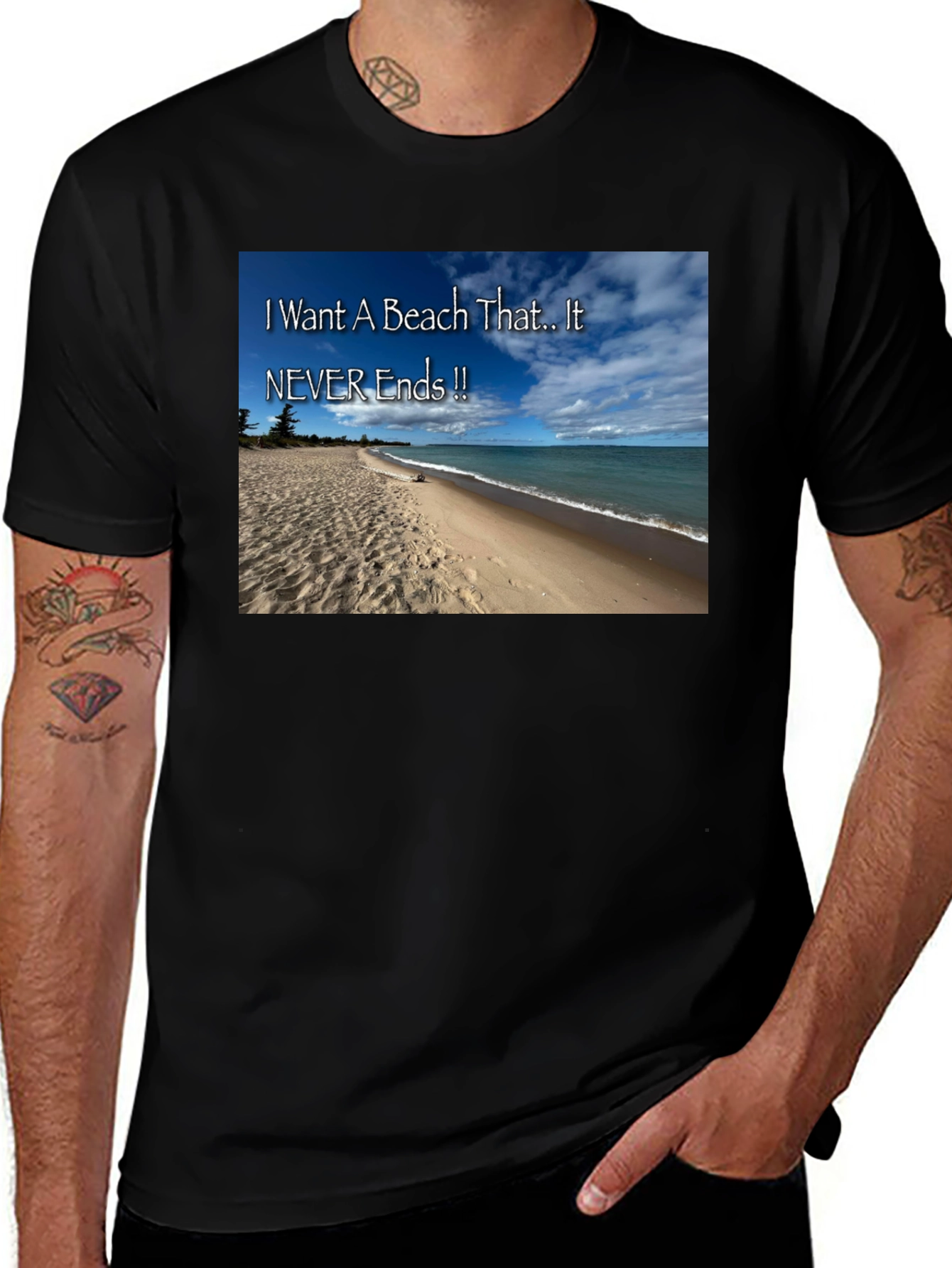 Beach Lover's T-Shirt: I Want A Beach That Never Ends