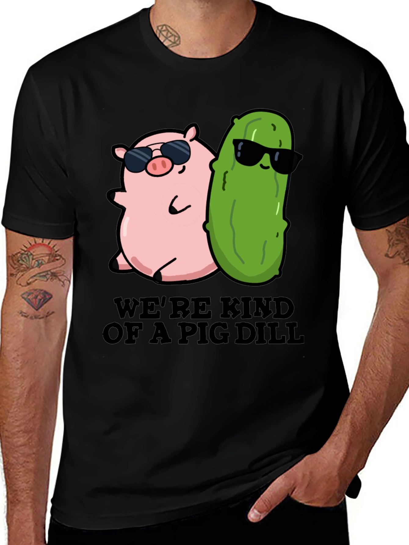 We're Kind Of A Pig Dill T-Shirt
